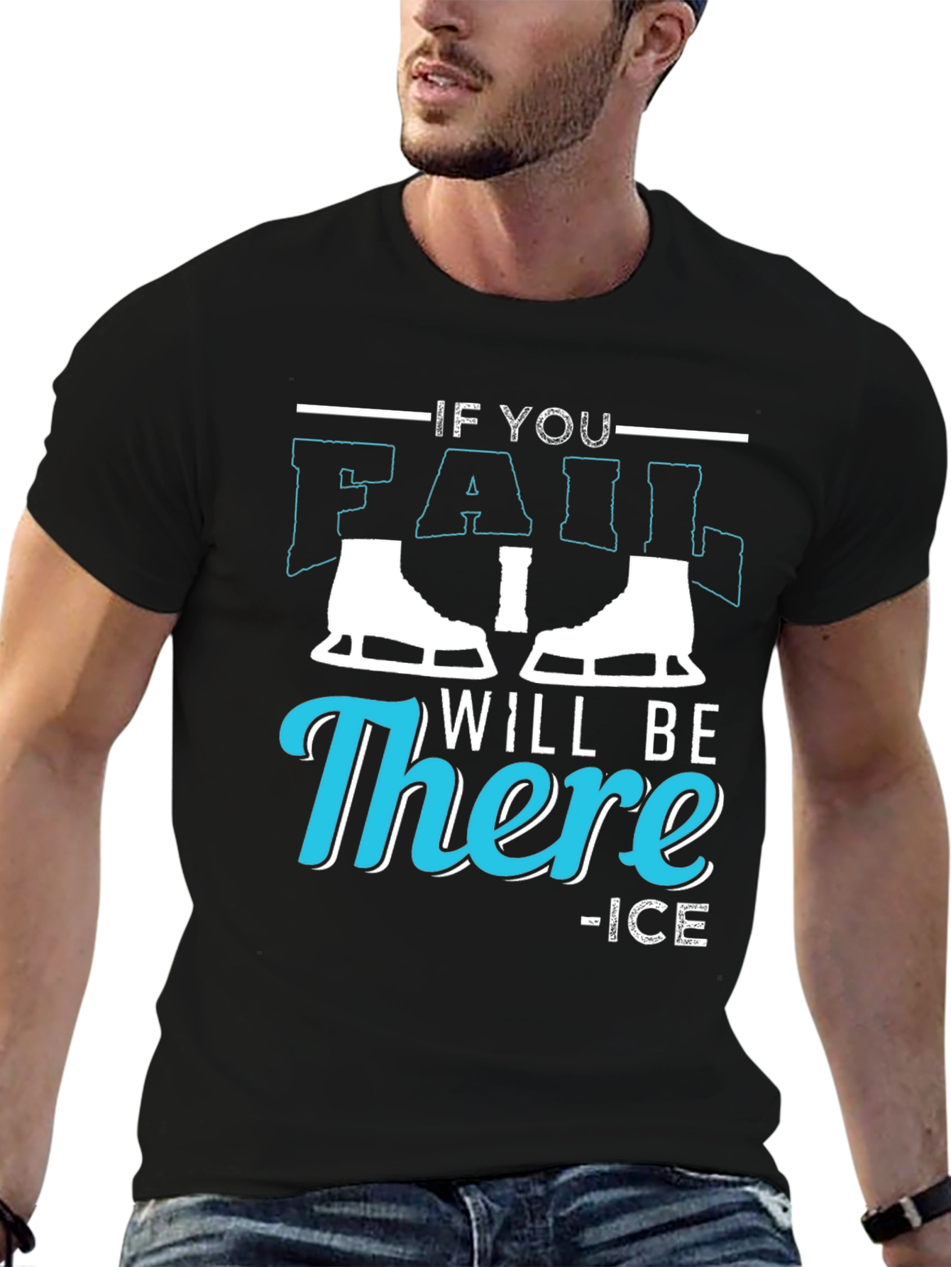 Black If You Fail I Will Be There Ice Skating T-Shirt view 6
