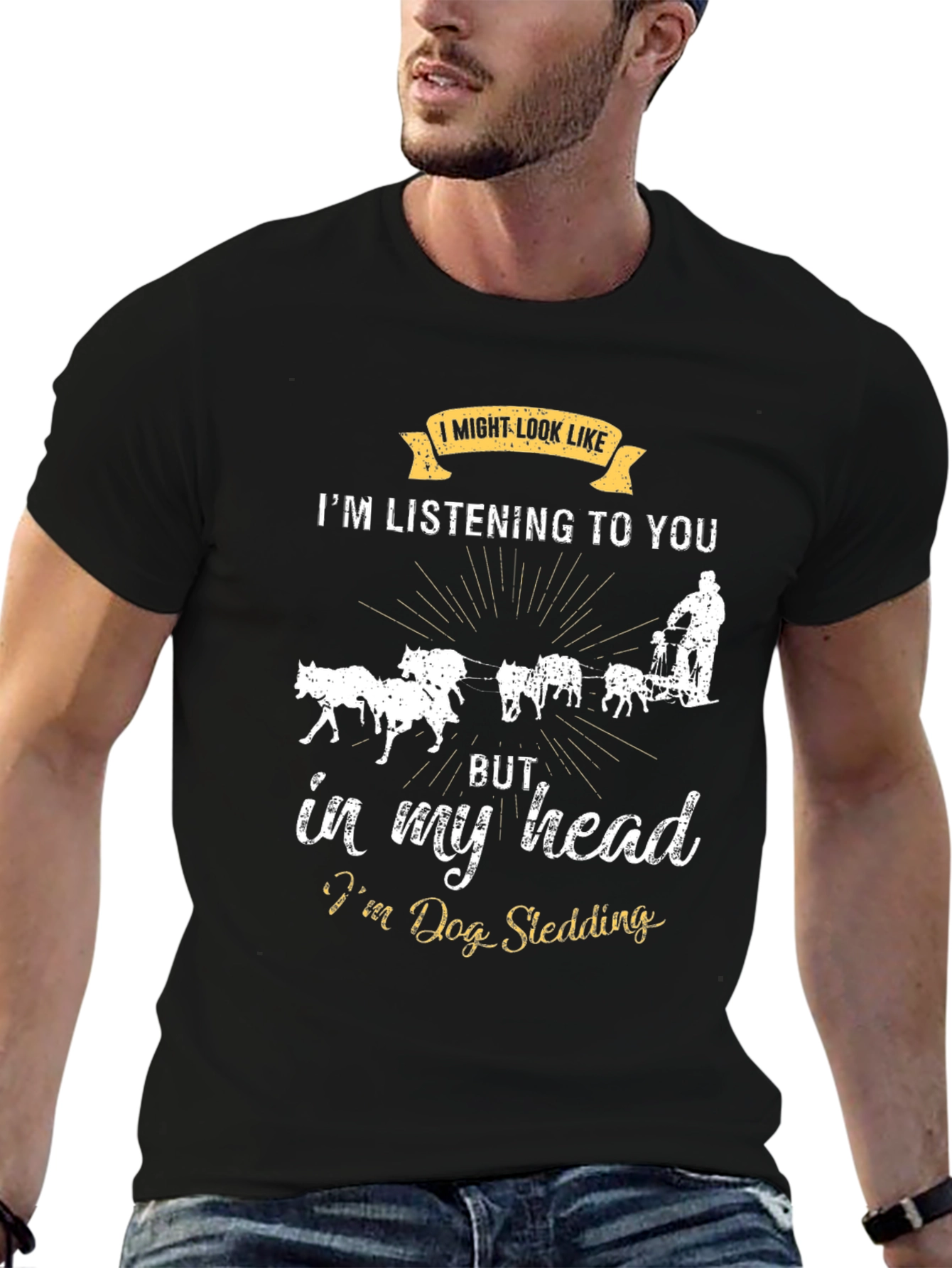 Black Dog Sledding T-Shirt: I Might Look Like I'm Listening view 6