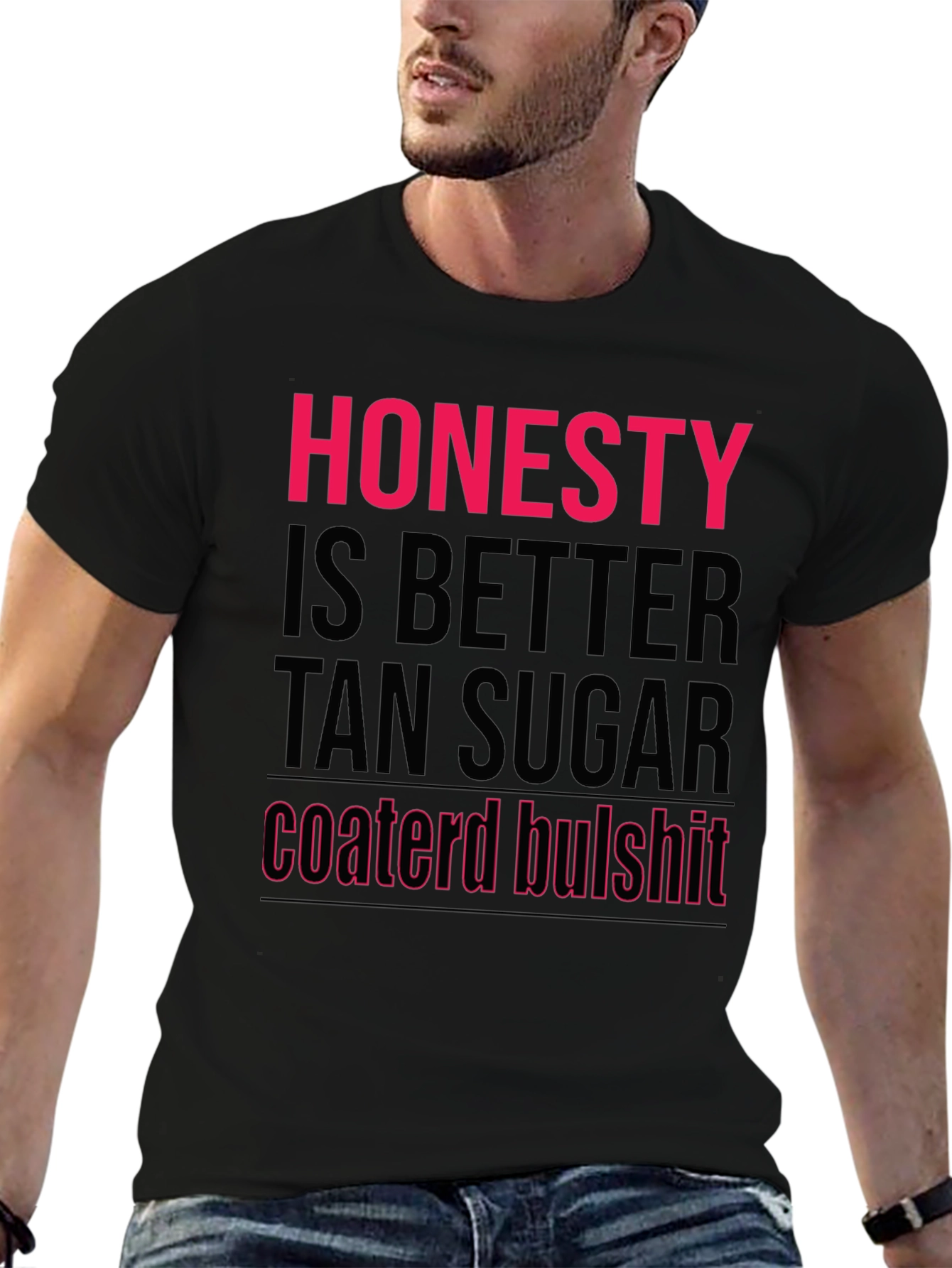 Black Honesty Better Than Sugar T-Shirt view 6
