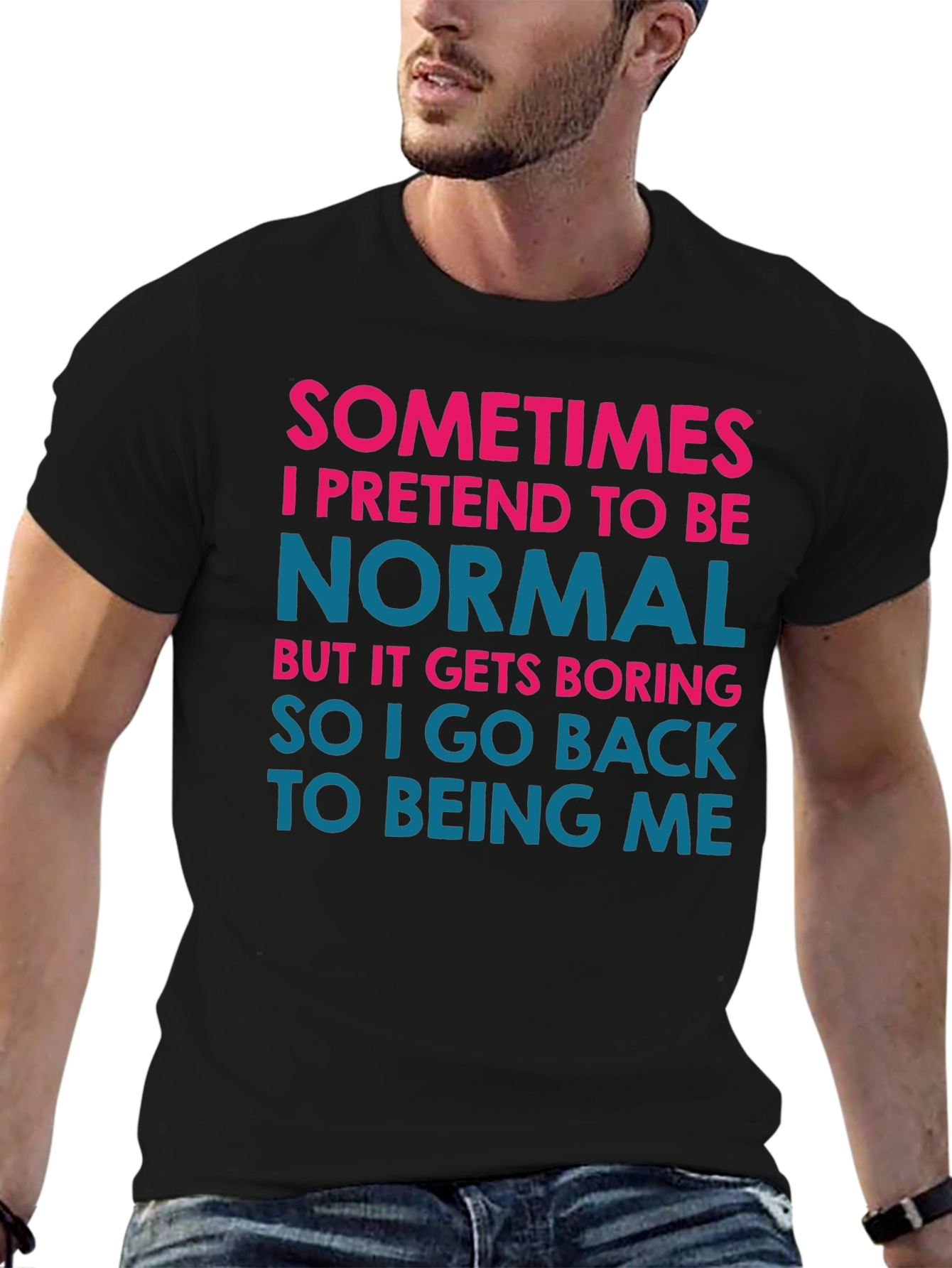 Black Funny Graphic Tee - Sometimes I Pretend to Be Normal view 6