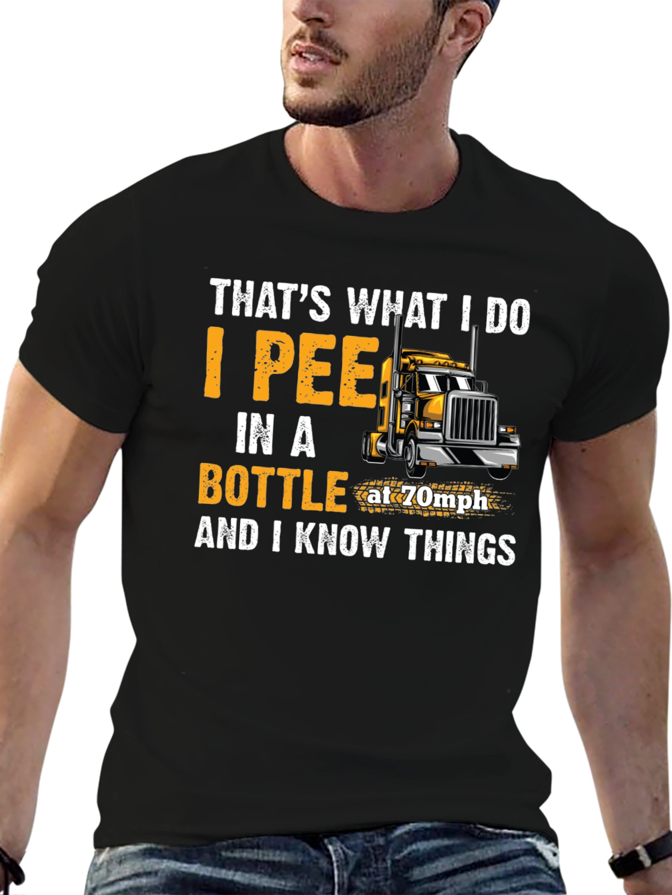 Black I Pee in a Bottle at 70mph Trucker T-Shirt view 6