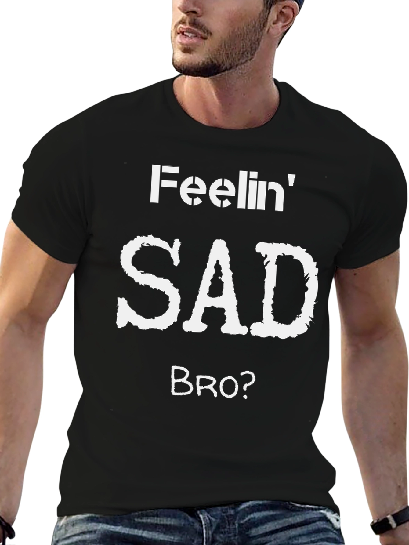 Black Feelin' Sad Bro? Graphic T-Shirt view 6