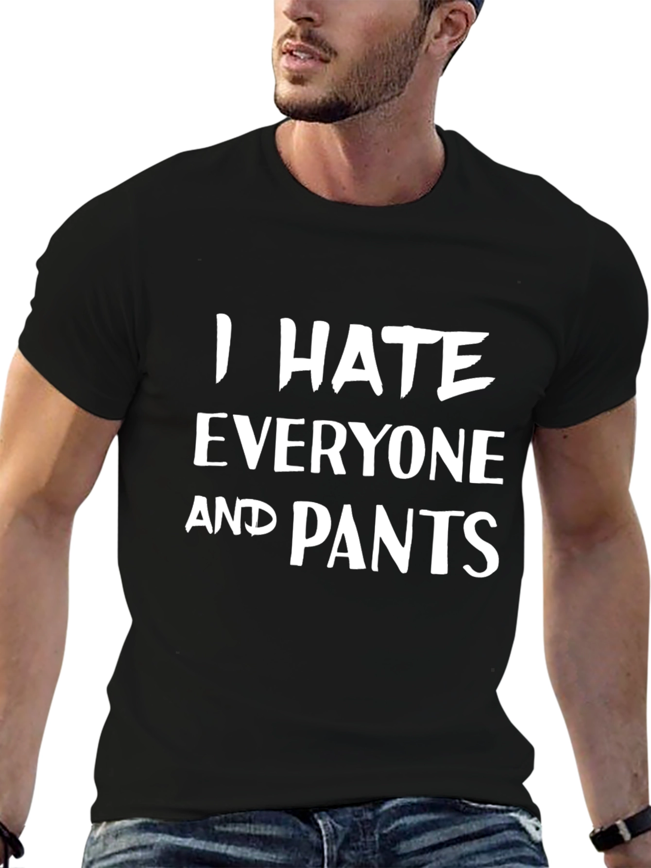 Black I Hate Everyone and Pants - Graphic T-Shirt view 6