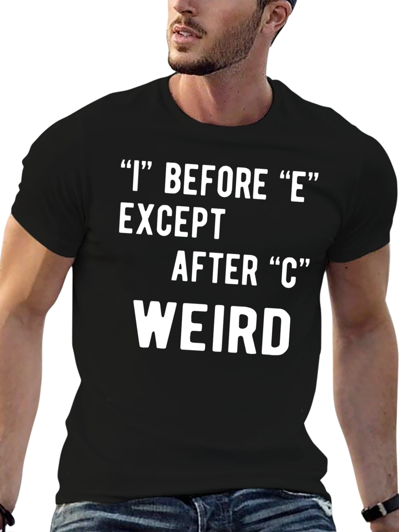 Black I Before E Weird Black T-Shirt view 6