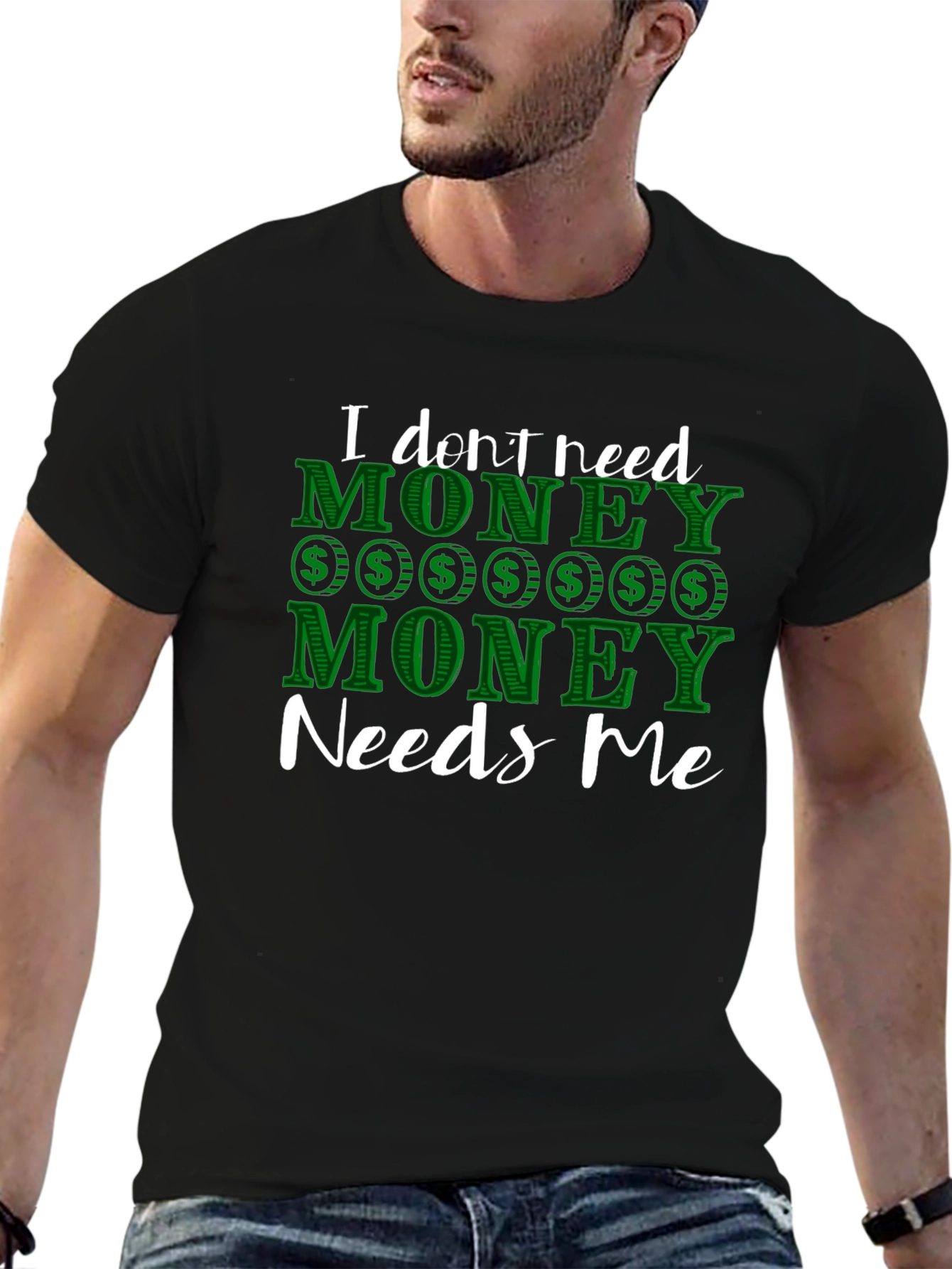 Funny Money Needs Me Graphic Tee - 6