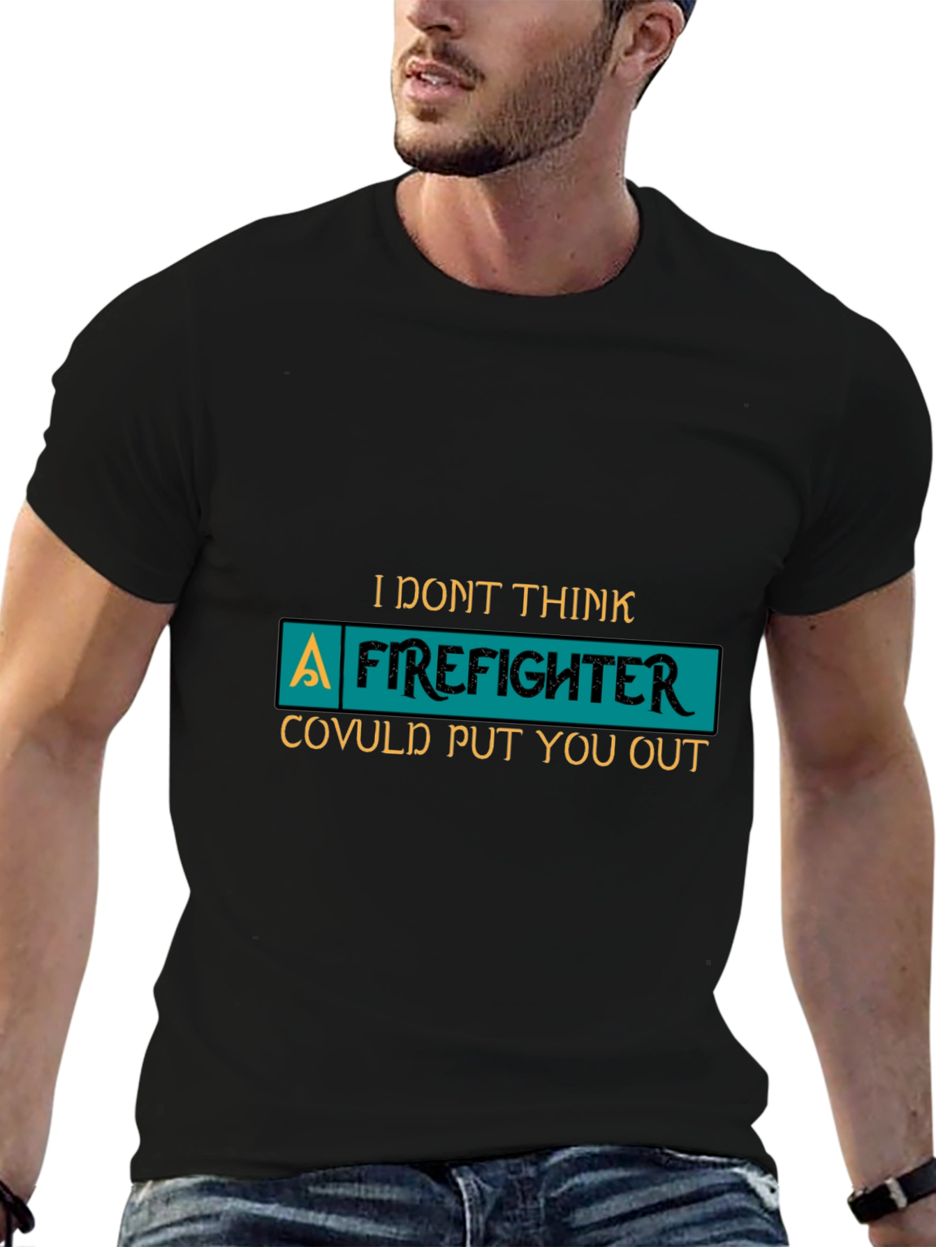 Black Funny Firefighter Graphic Tee - I Don't Think A Firefighter... view 6