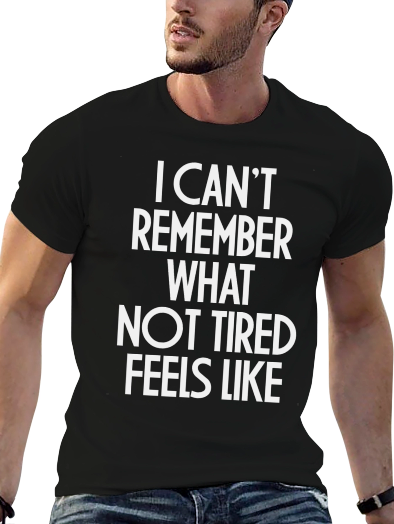 Black I Can't Remember Not Tired T-Shirt view 6