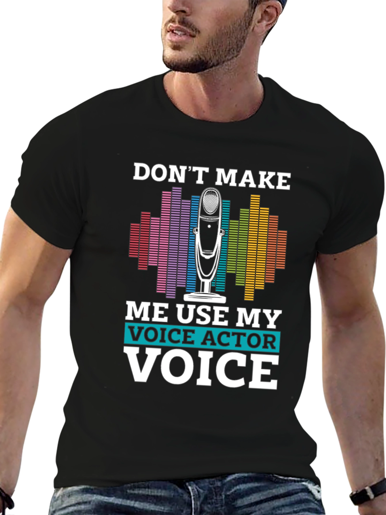 Black Voice Actor T-Shirt - "Don't Make Me Use My Voice" view 6