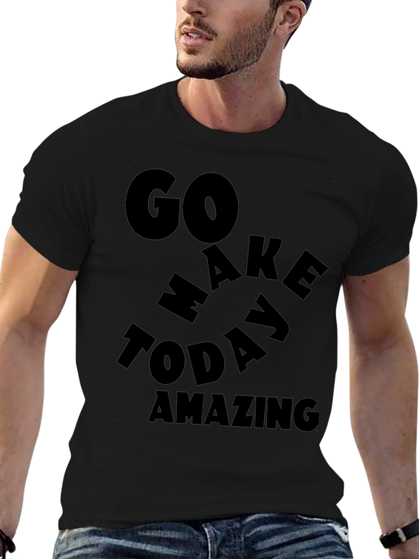 Black Go Make Today Amazing Black T-Shirt view 6