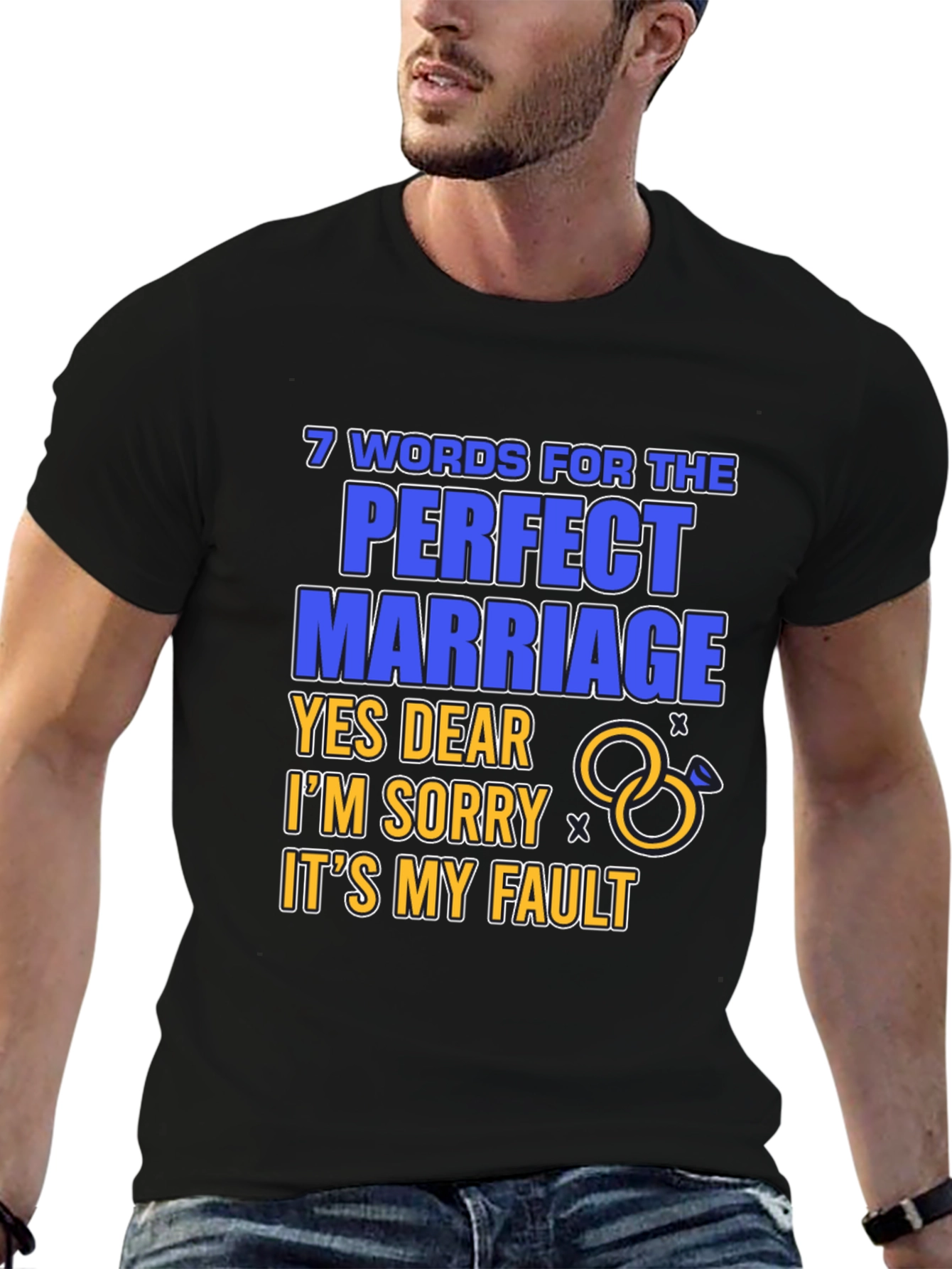 Black 7 Words for Perfect Marriage T-Shirt: Humorous Gift view 6