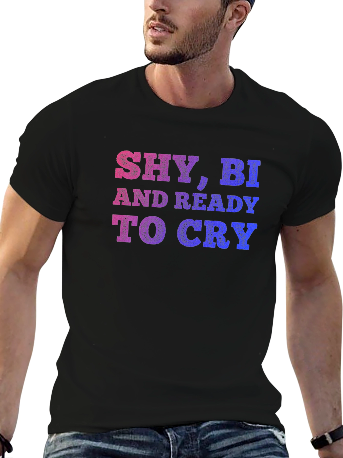 Shy Bi And Ready To Cry T-Shirt - 6