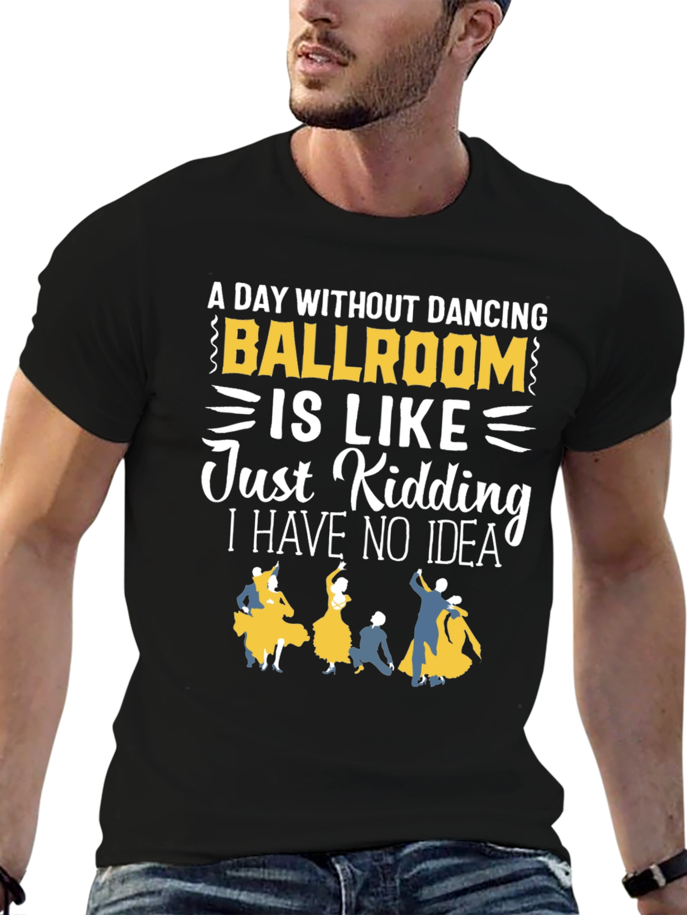 Black Ballroom Dancing T-Shirt - "A Day Without Dancing" view 6