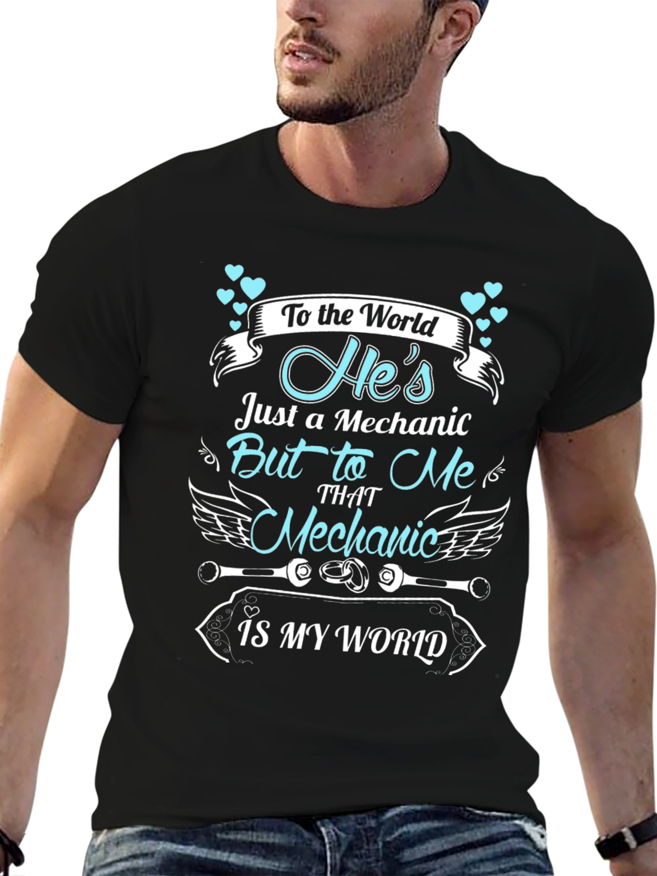 Mechanic Pride T-Shirt - "He's My World" - 6
