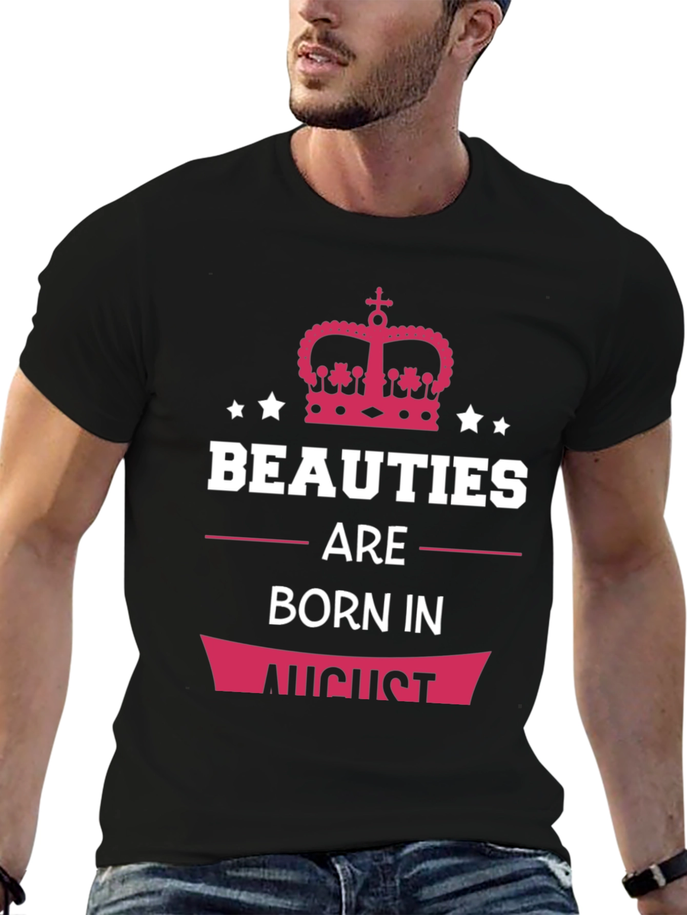 Beauties Born in August T-Shirt - 6