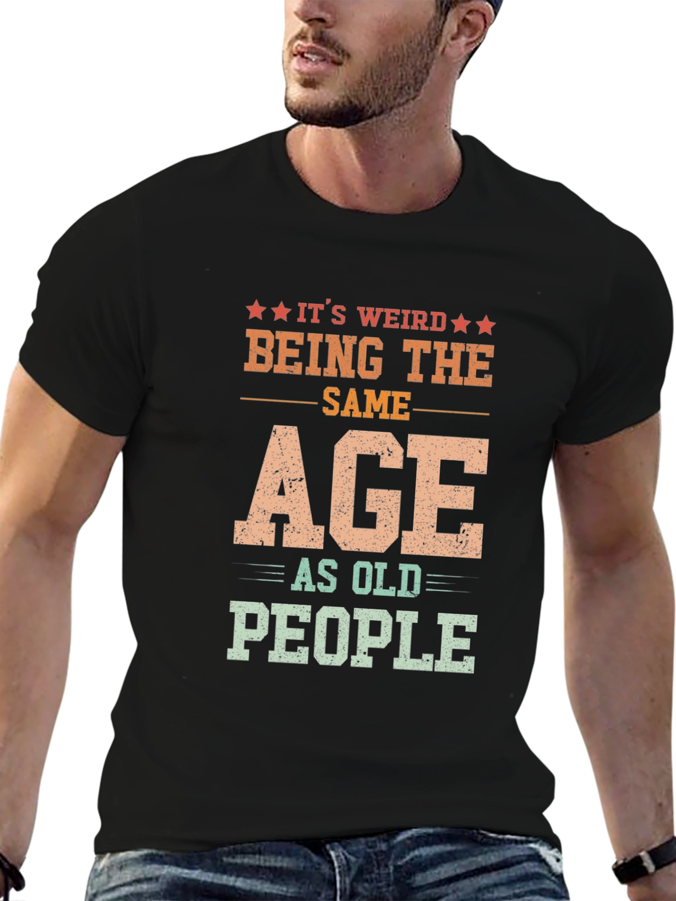 Black It's Weird Being The Same Age As Old People Black Graphic T-Shirt view 6