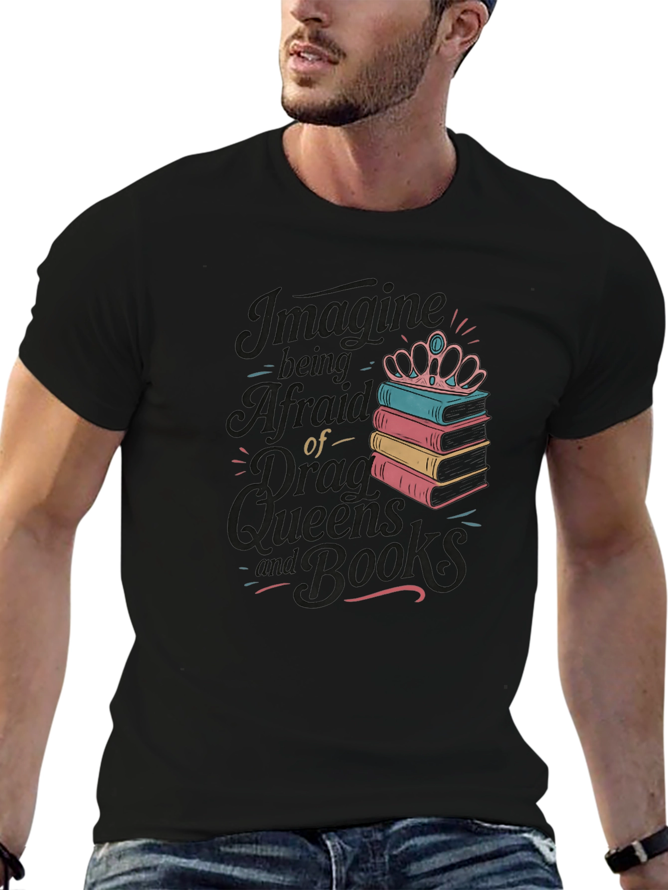 Black Imagine Being Afraid of Drag Queens and Books Black Tee view 6