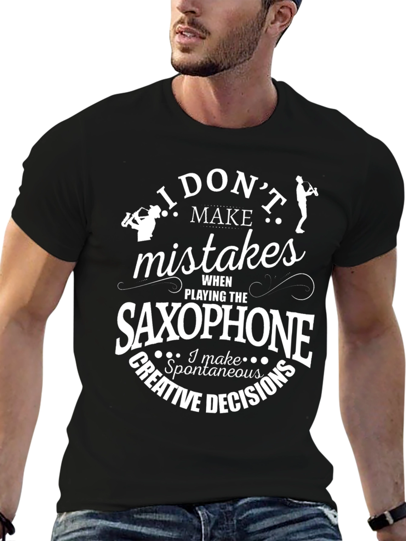 Black Saxophone Player T-Shirt - I Don't Make Mistakes view 6