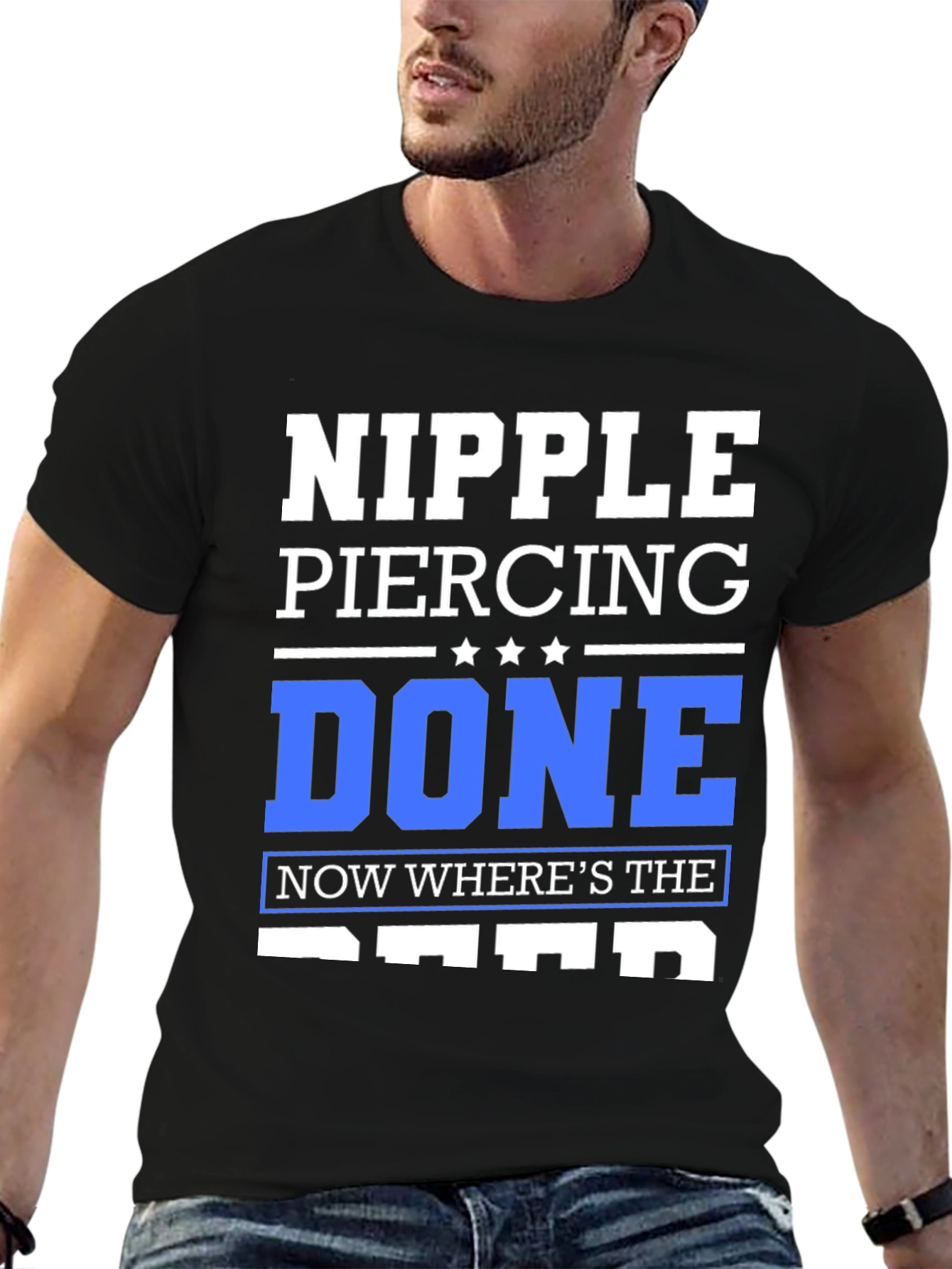 Black Nipple Piercing Done T-Shirt - Funny Sarcastic Tee view 6