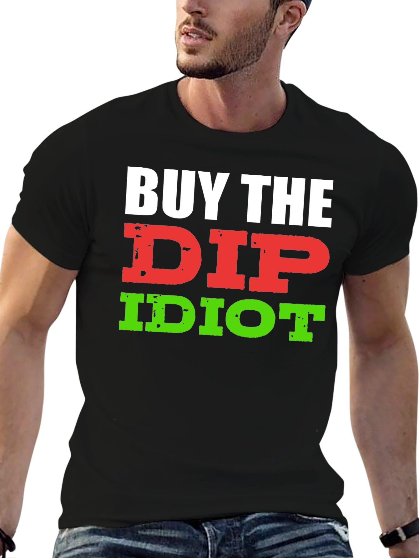 Black Buy The Dip Idiot T-Shirt - Funny Stock Market Investor Tee view 6