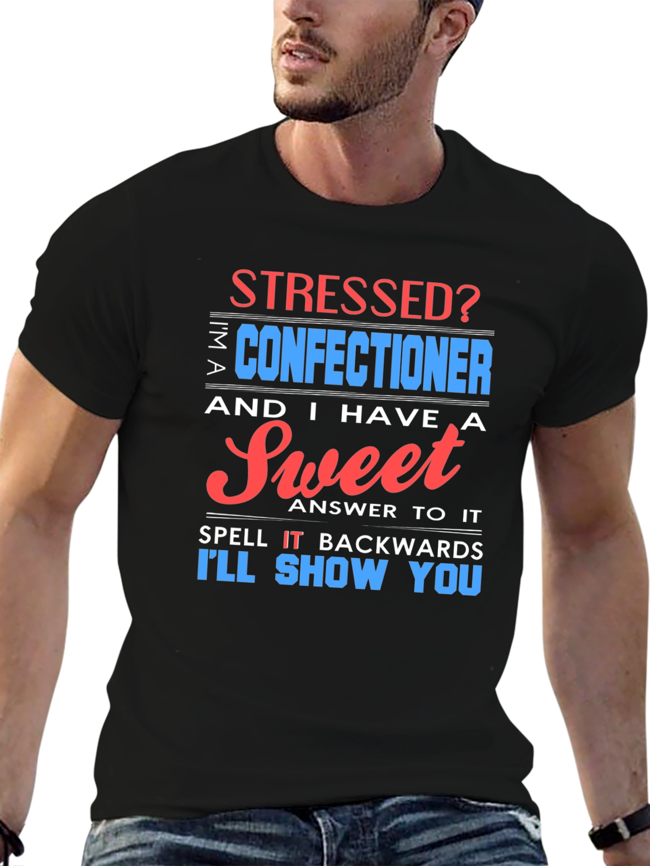 Black Stressed? Sweet Confectioner Humor T-Shirt view 6