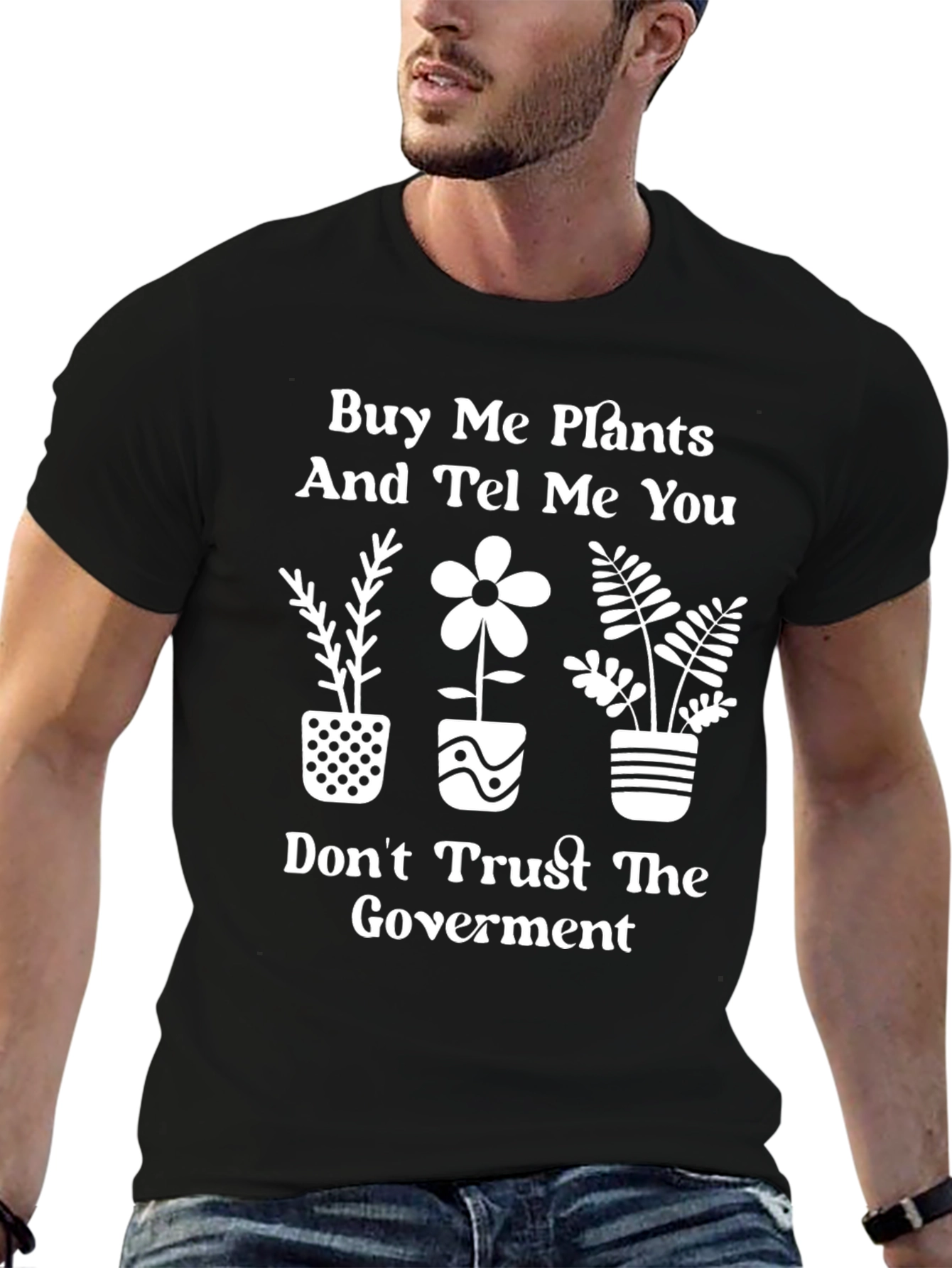 Black Buy Me Plants & Distrust Gov T-Shirt view 6