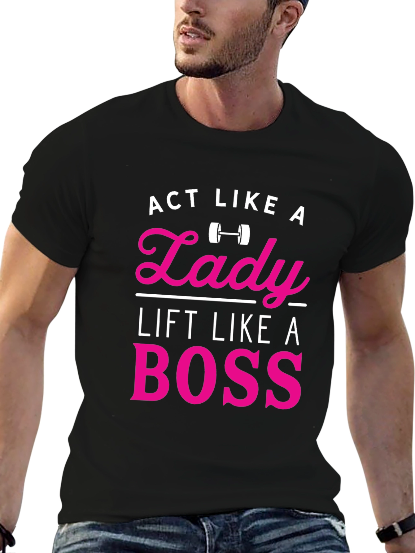 Act Like a Lady Lift Like a Boss T-Shirt - 6