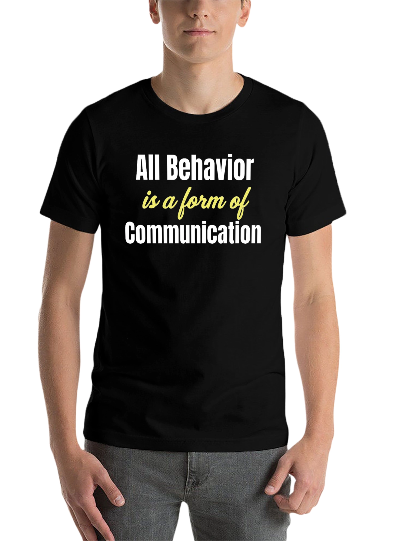 Black All Behavior Is Communication Graphic Tee view 7