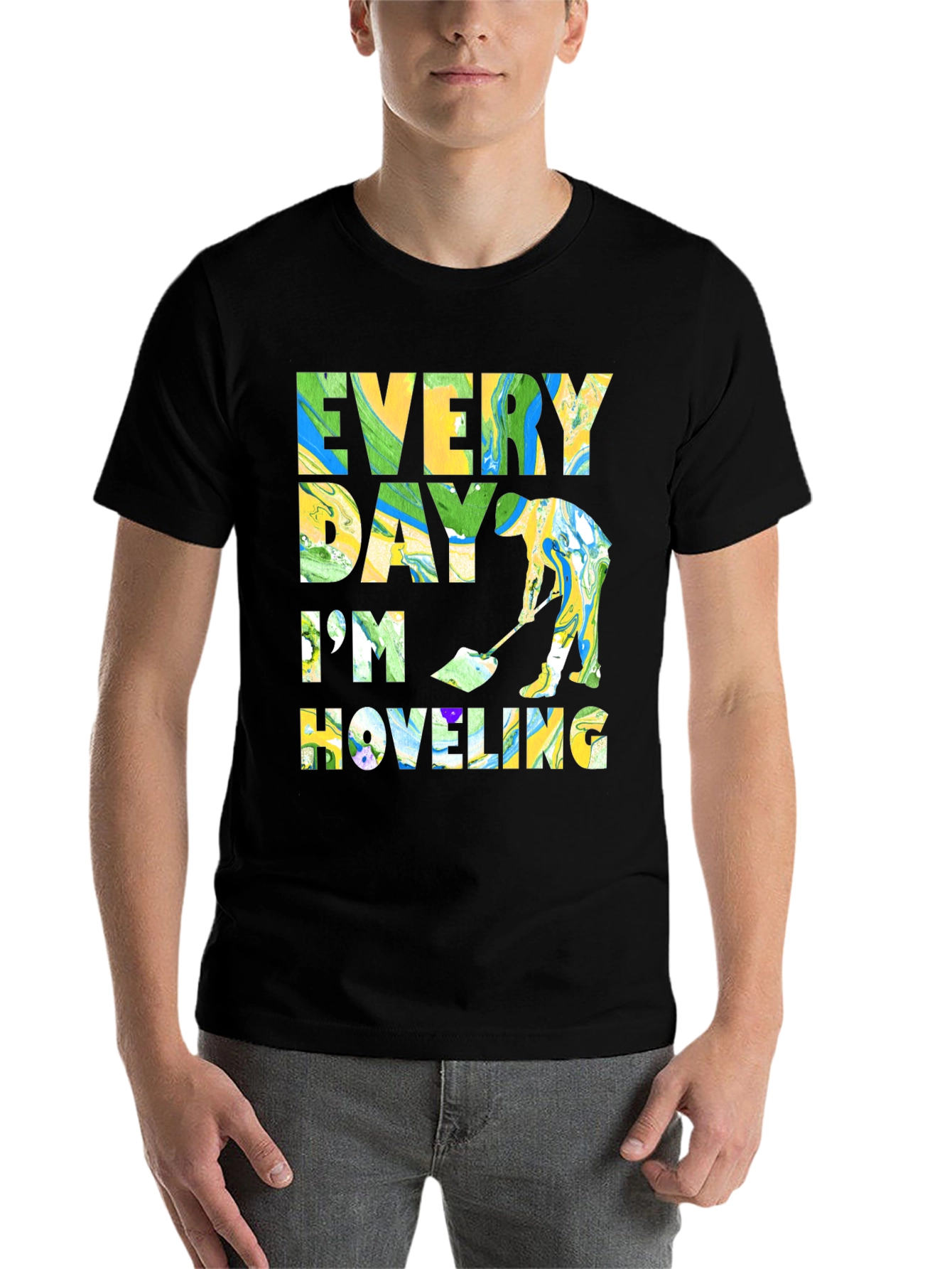 Black Every Day I'm Hoveling T-Shirt Funny Novelty Humor Tee view 7
