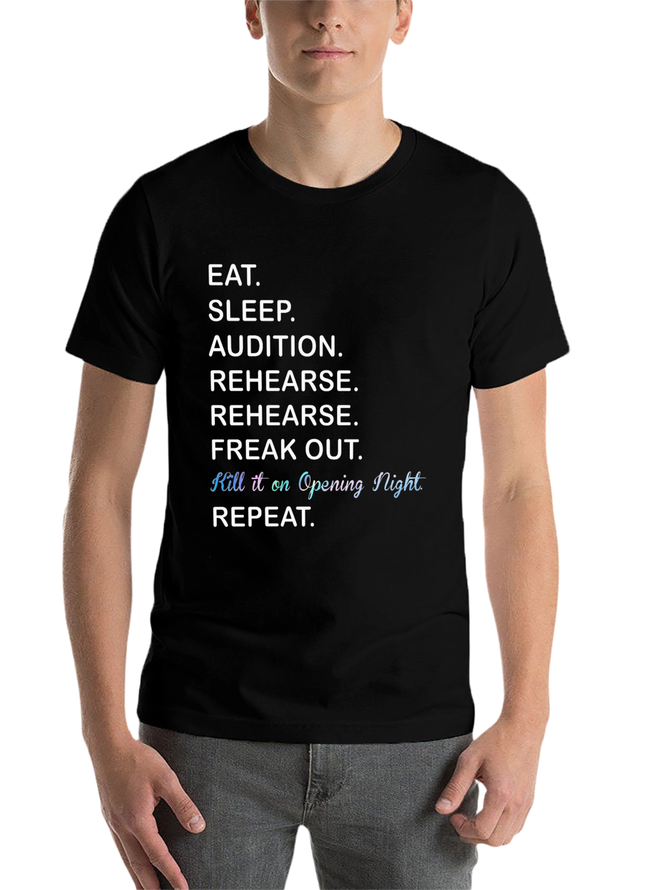 Black Eat Sleep Audition Rehearse Theater T-Shirt view 7