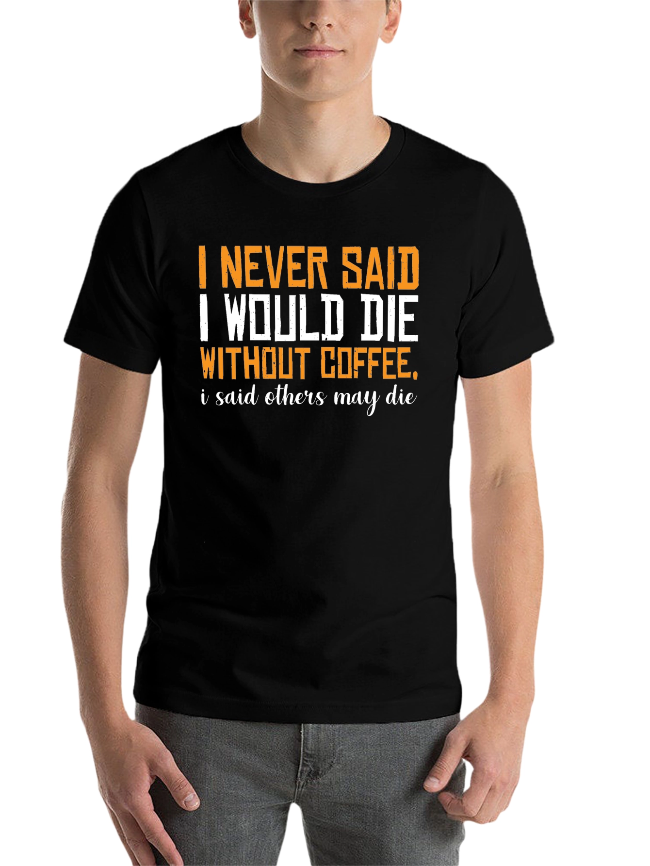 Black Coffee Humor Graphic T-Shirt - Others May Die view 7
