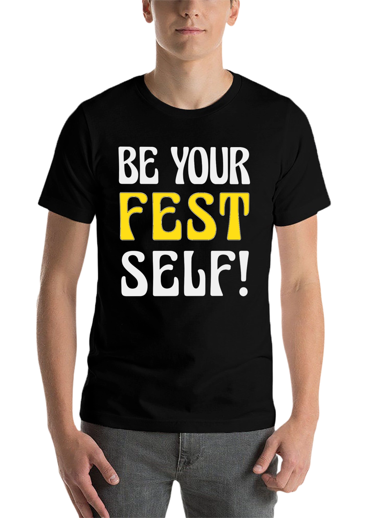 Black Be Your FEST Self! Novelty Graphic T-Shirt view 7