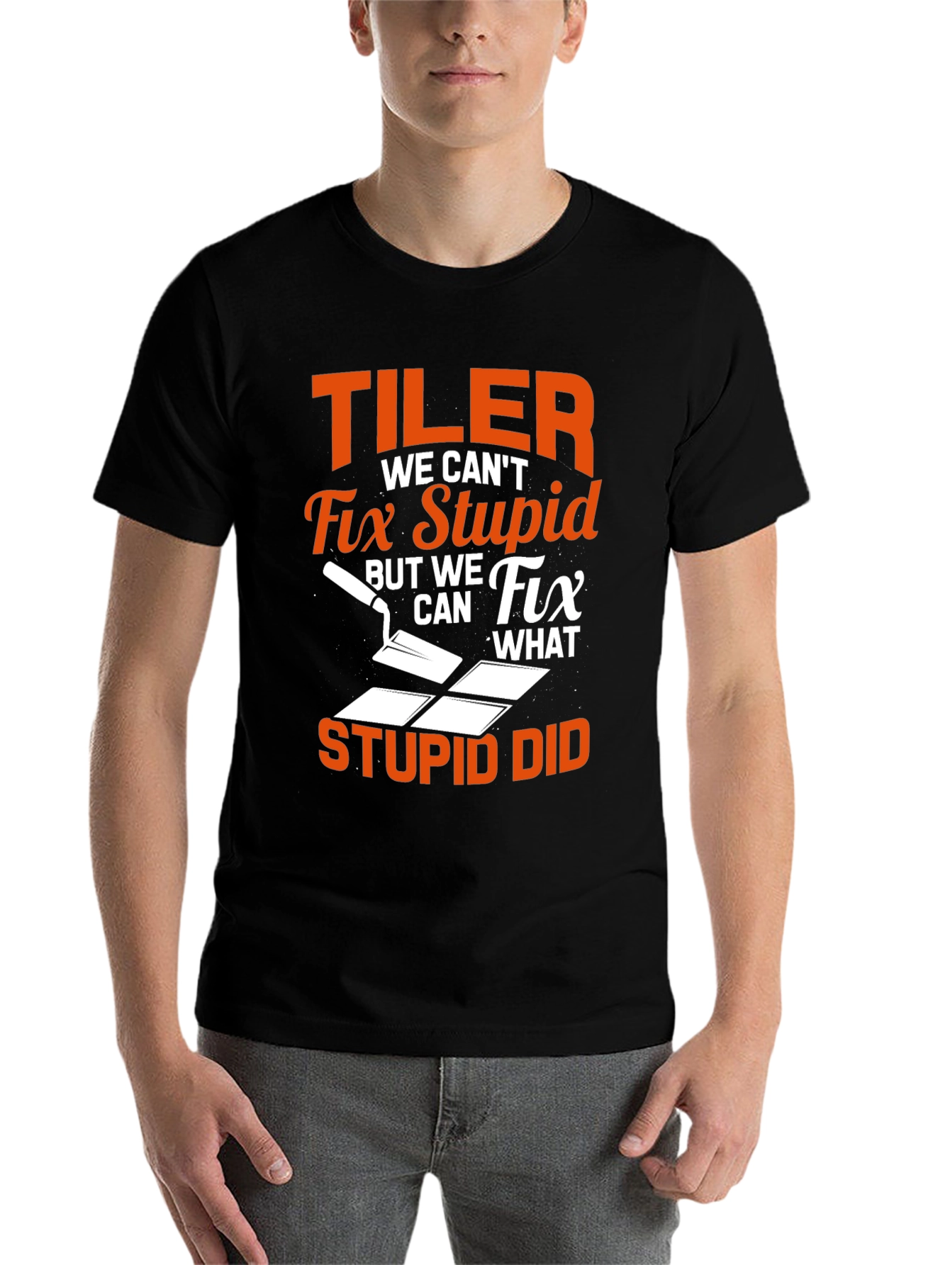 Tiler Humor Graphic Tee - Fix What Stupid Did! - 7