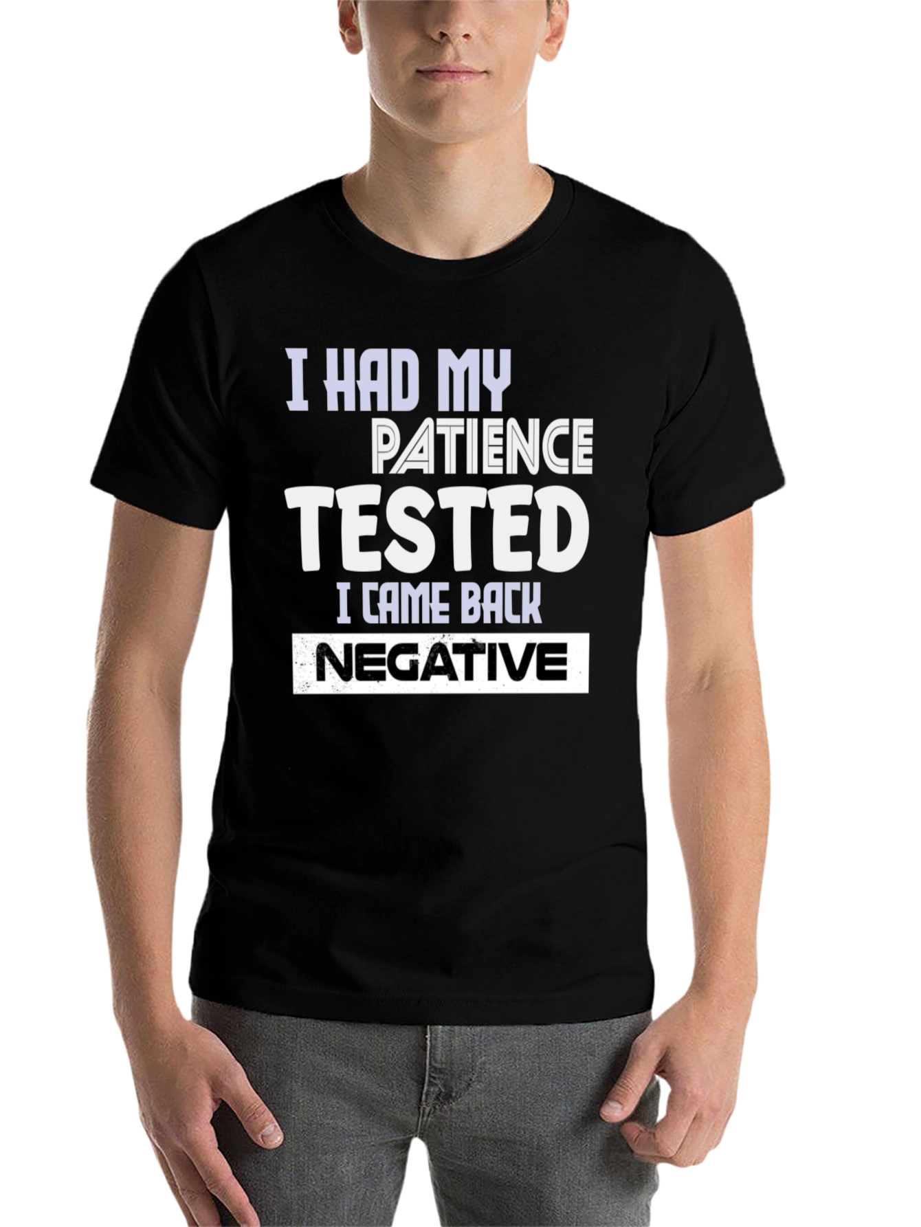 Black Patience Tested Negative Funny Graphic T-Shirt view 7