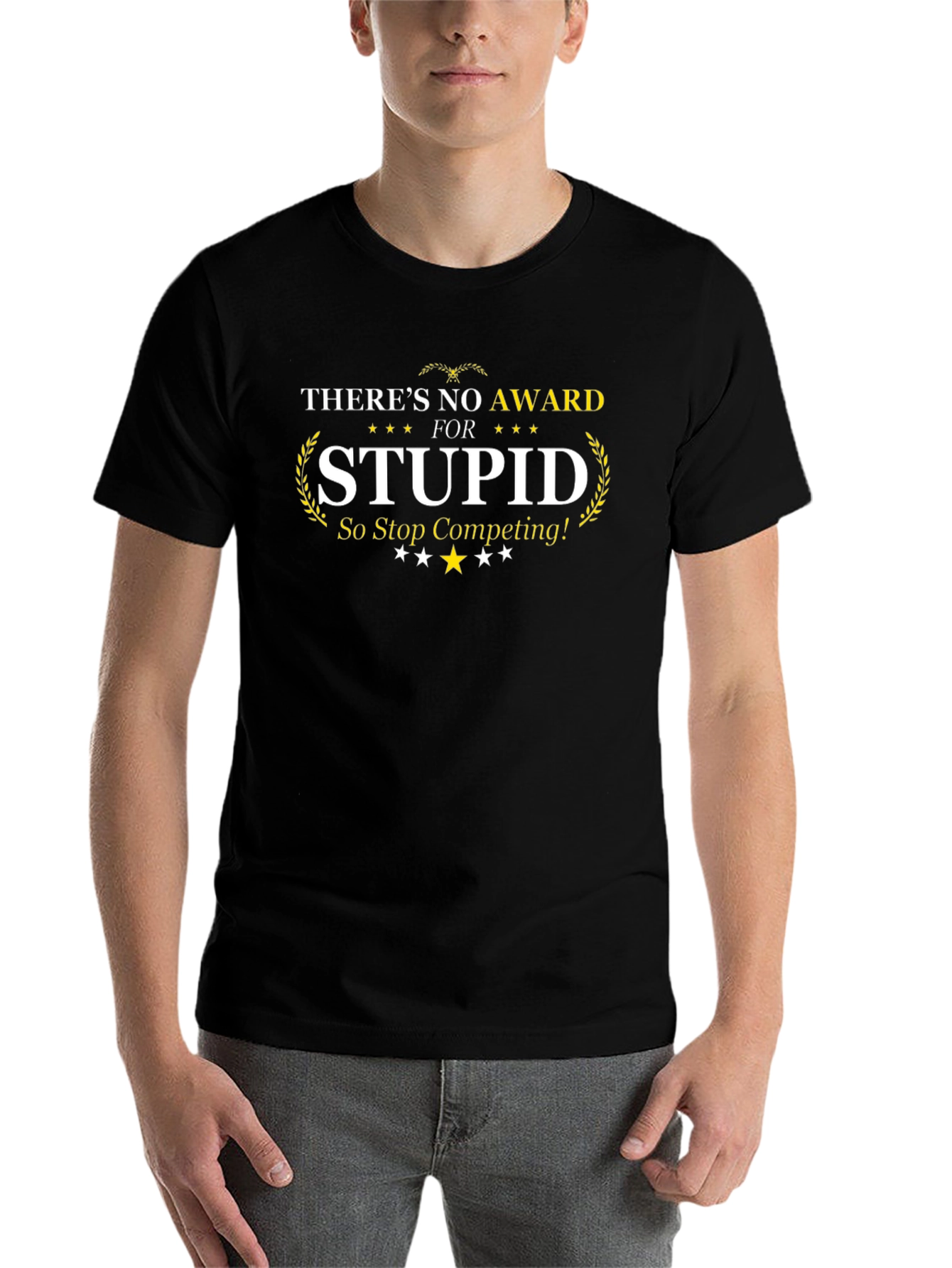 Black There's No Award For Stupid T-Shirt view 7