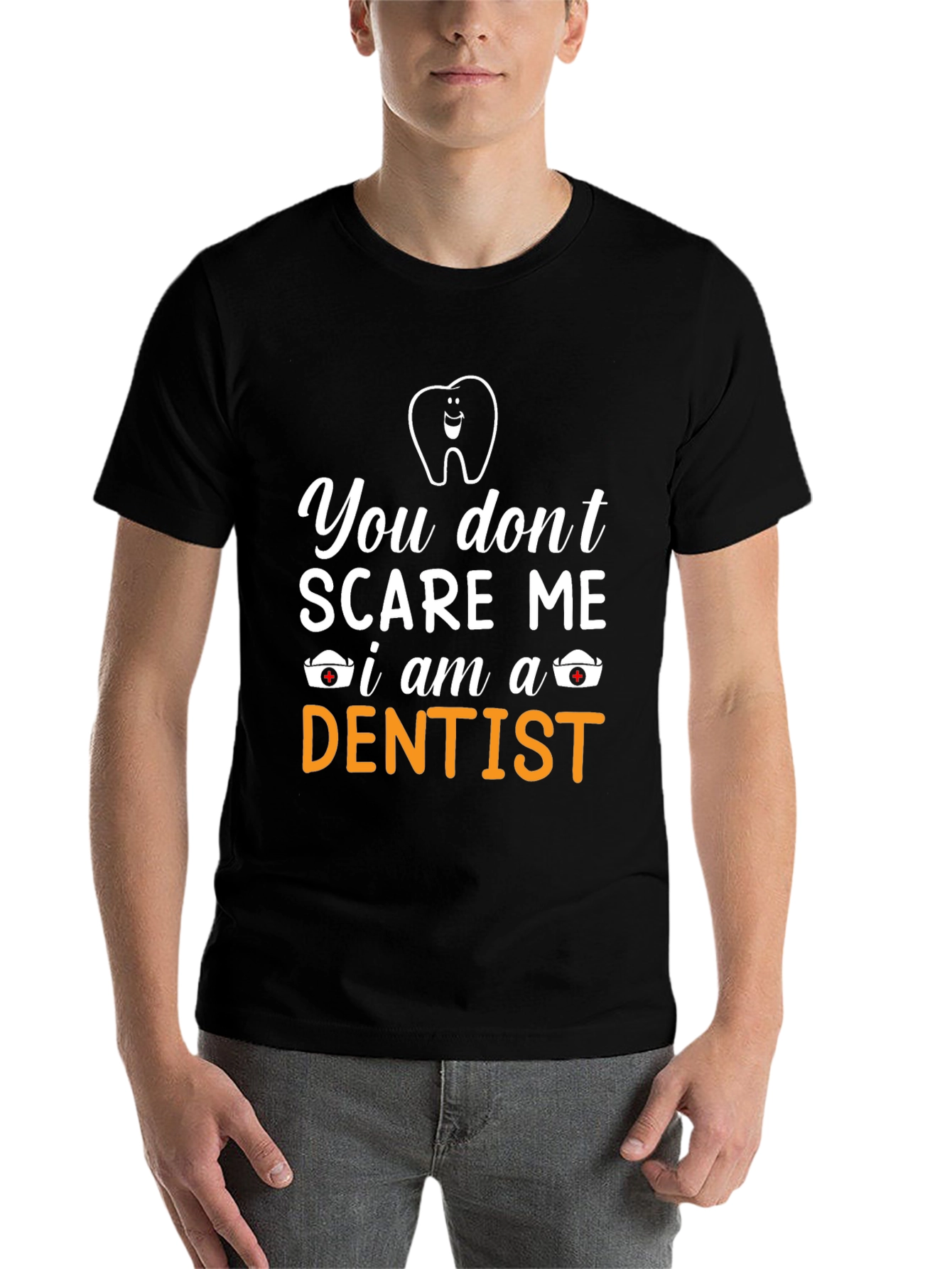 Black Funny Dentist T-Shirt - You Don't Scare Me view 7