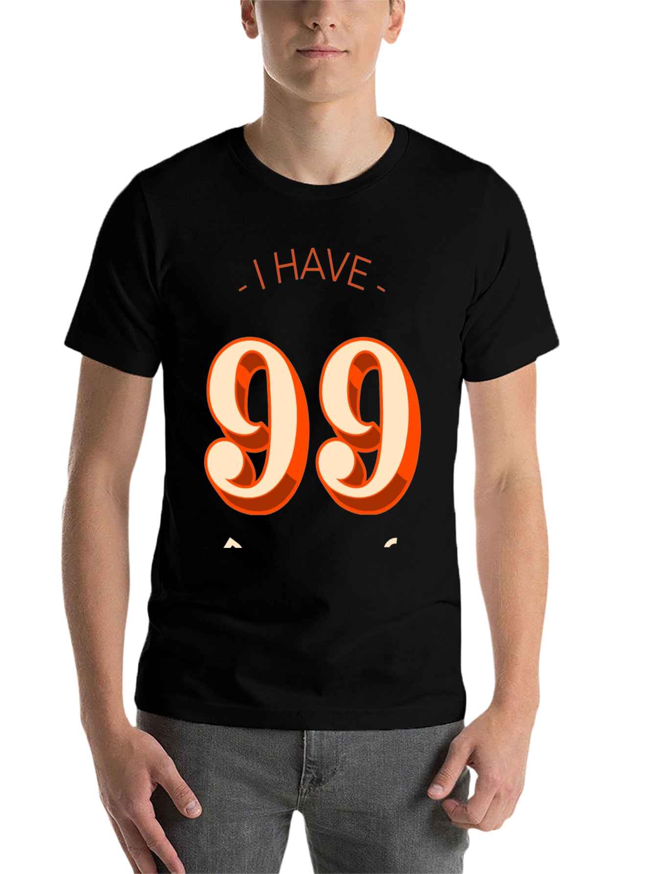Black I Have 99 Problems T-Shirt - Funny Graphic Tee view 7