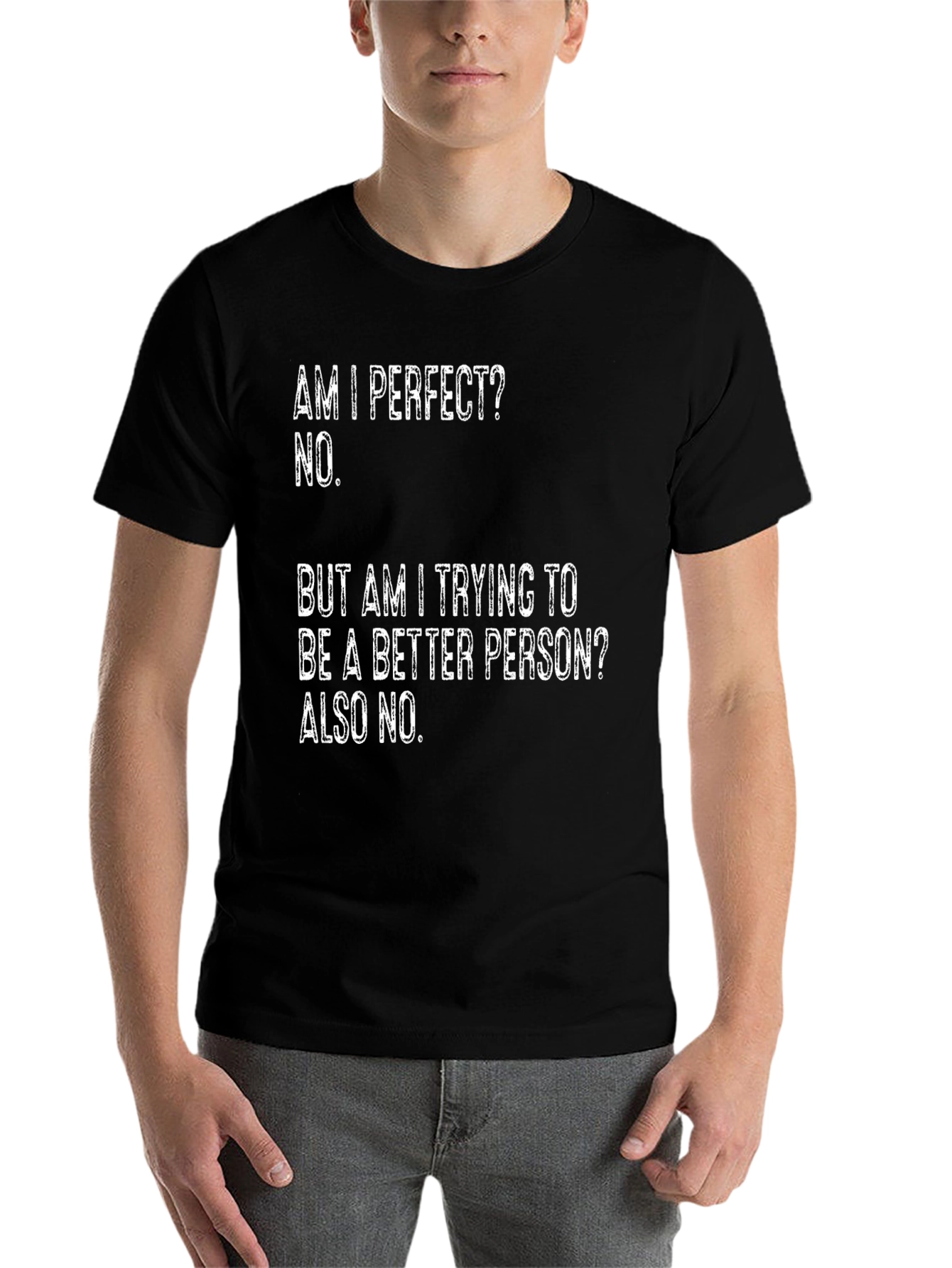 Black Funny Sarcastic Graphic T-Shirt - Perfect? No. Better? Also No. view 7