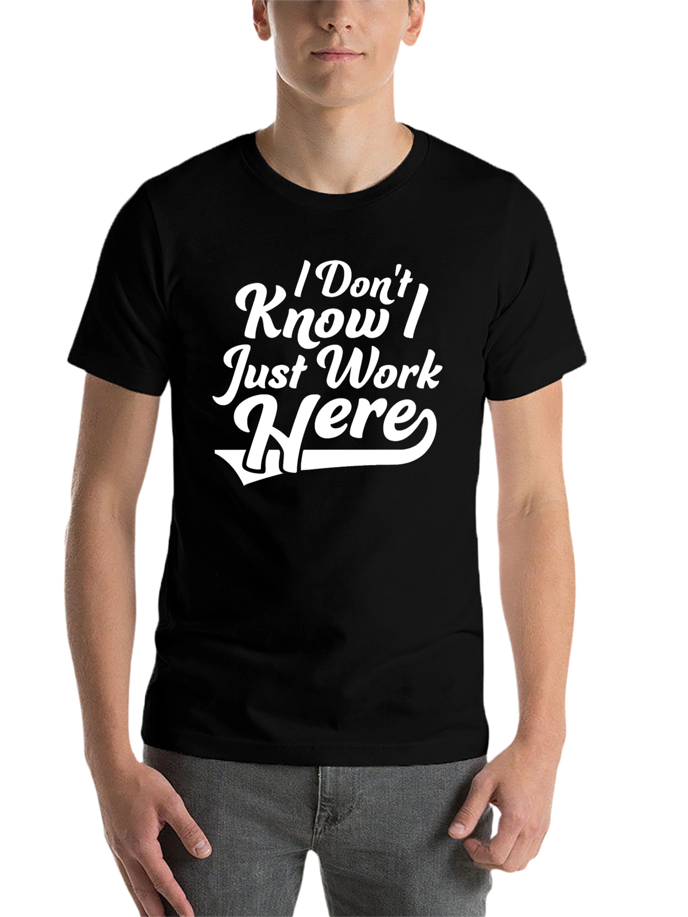 Black I Don't Know I Just Work Here T-Shirt view 7