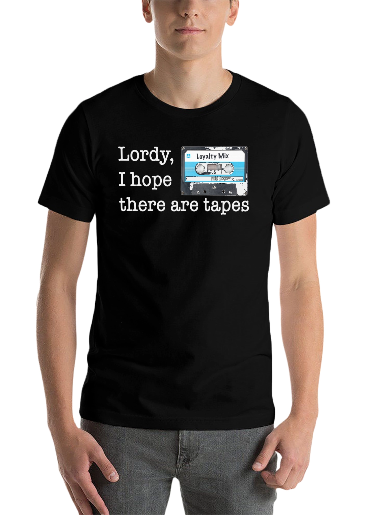 Black Lordy, I Hope There Are Tapes T-Shirt view 7