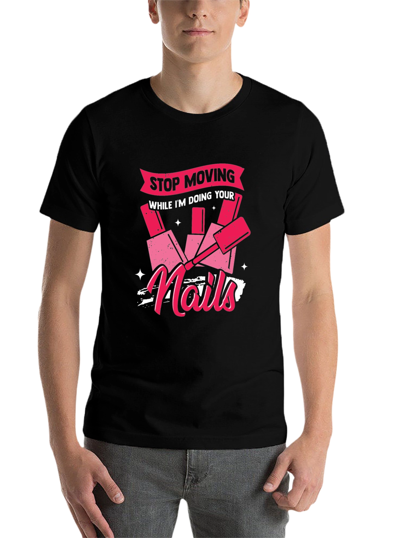 Black Funny "Stop Moving While I'm Doing Your Nails" Graphic T-Shirt view 7