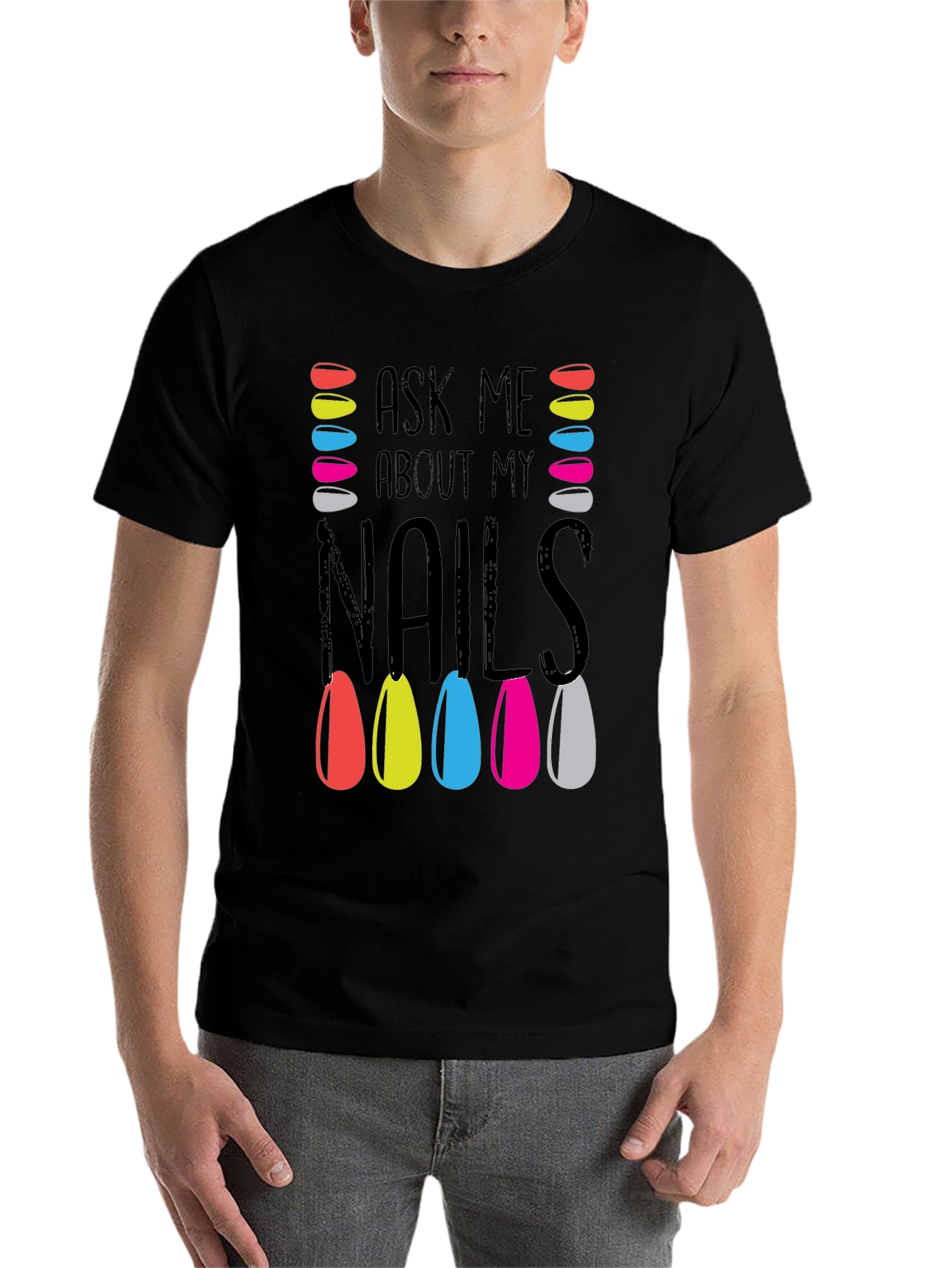 Black Ask Me About My Nails T-Shirt Manicure Colorful view 7