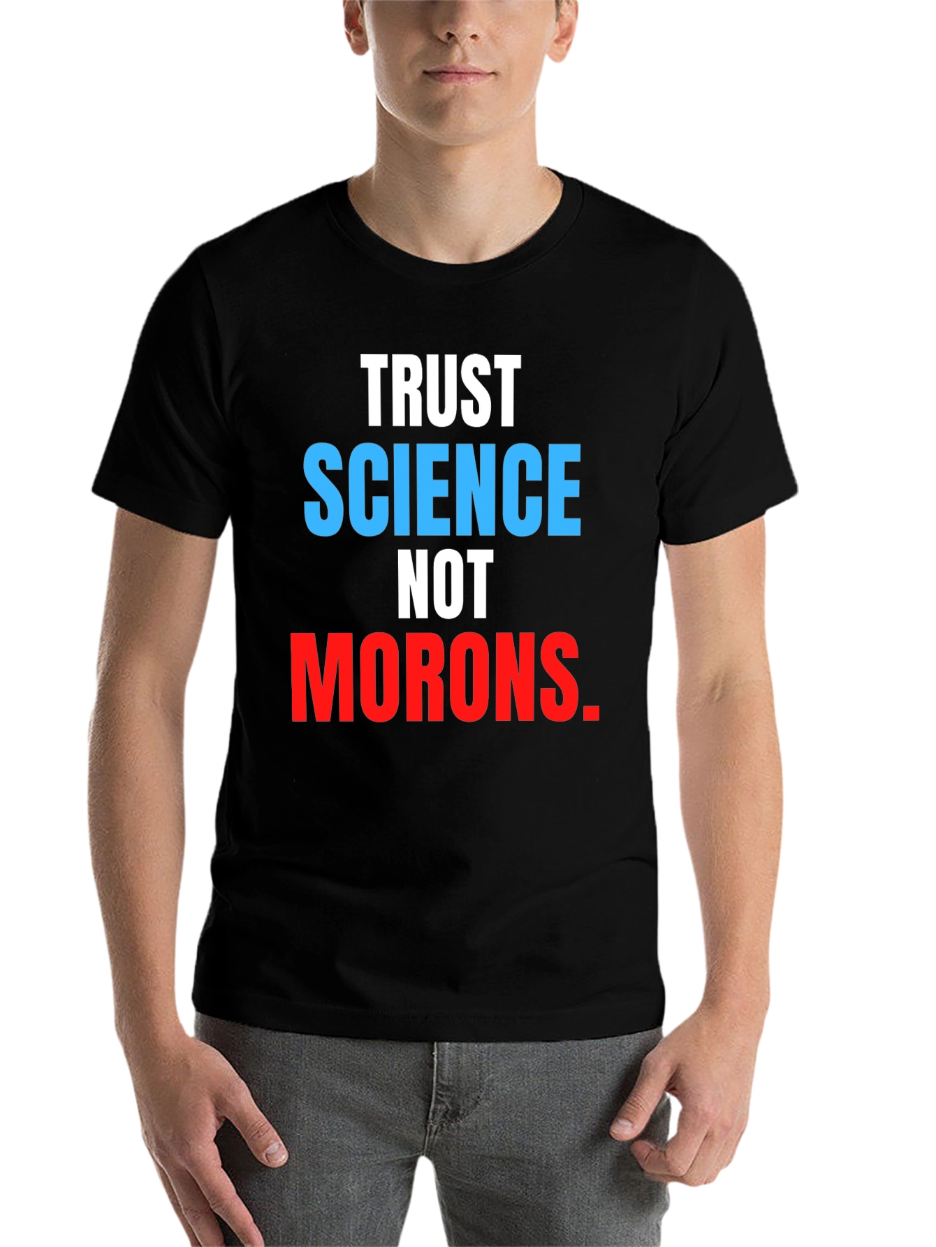 Black Trust Science Not Morons T-Shirt view 7