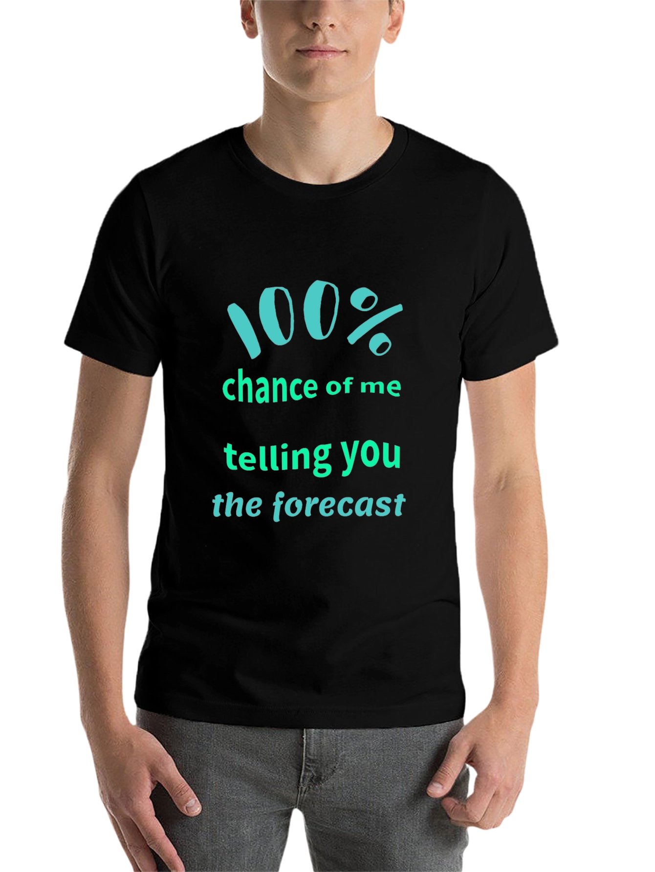 Black Forecast Telling T-Shirt: 100% Chance Funny Tee view 7