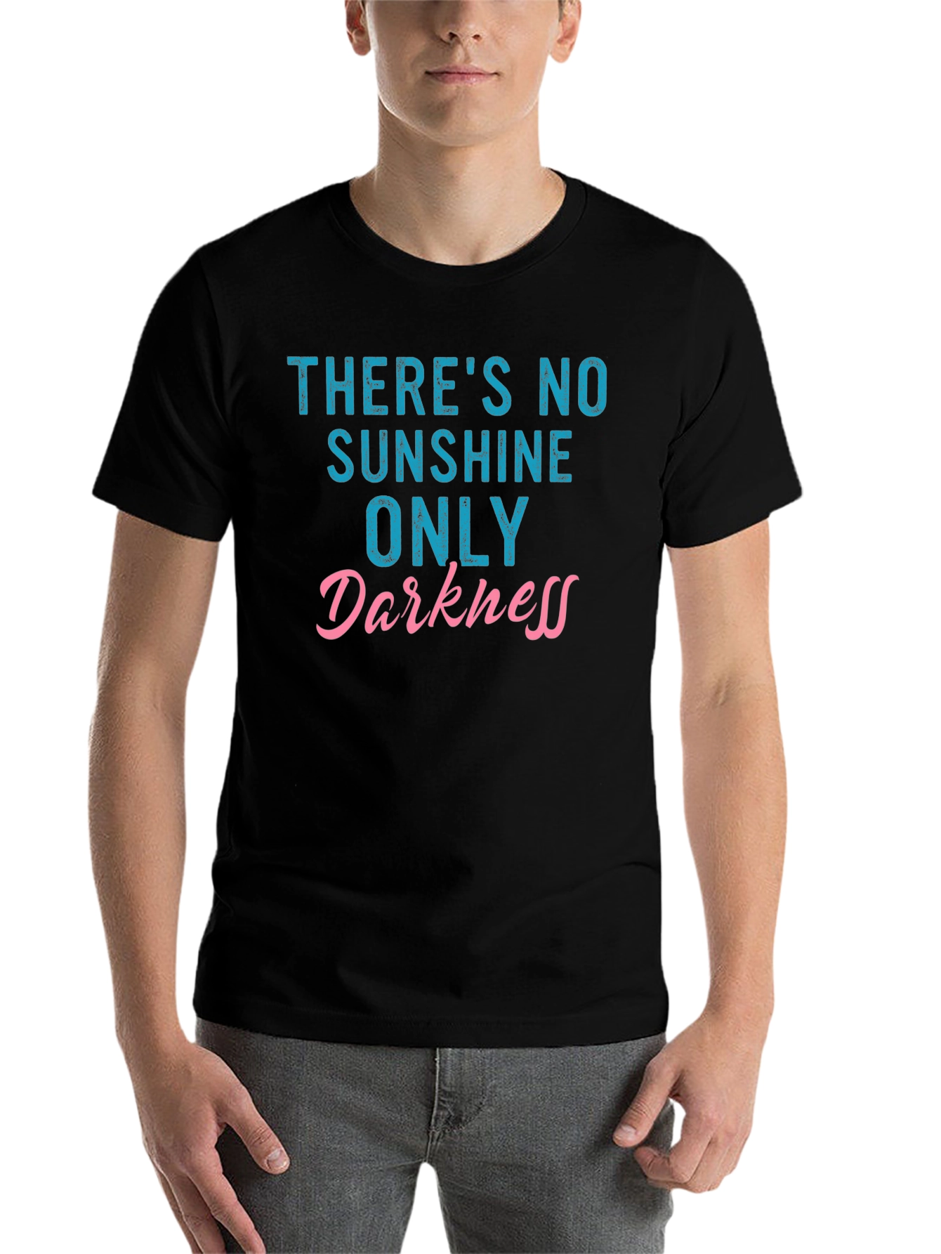 Black There's No Sunshine Only Darkness T-Shirt view 7