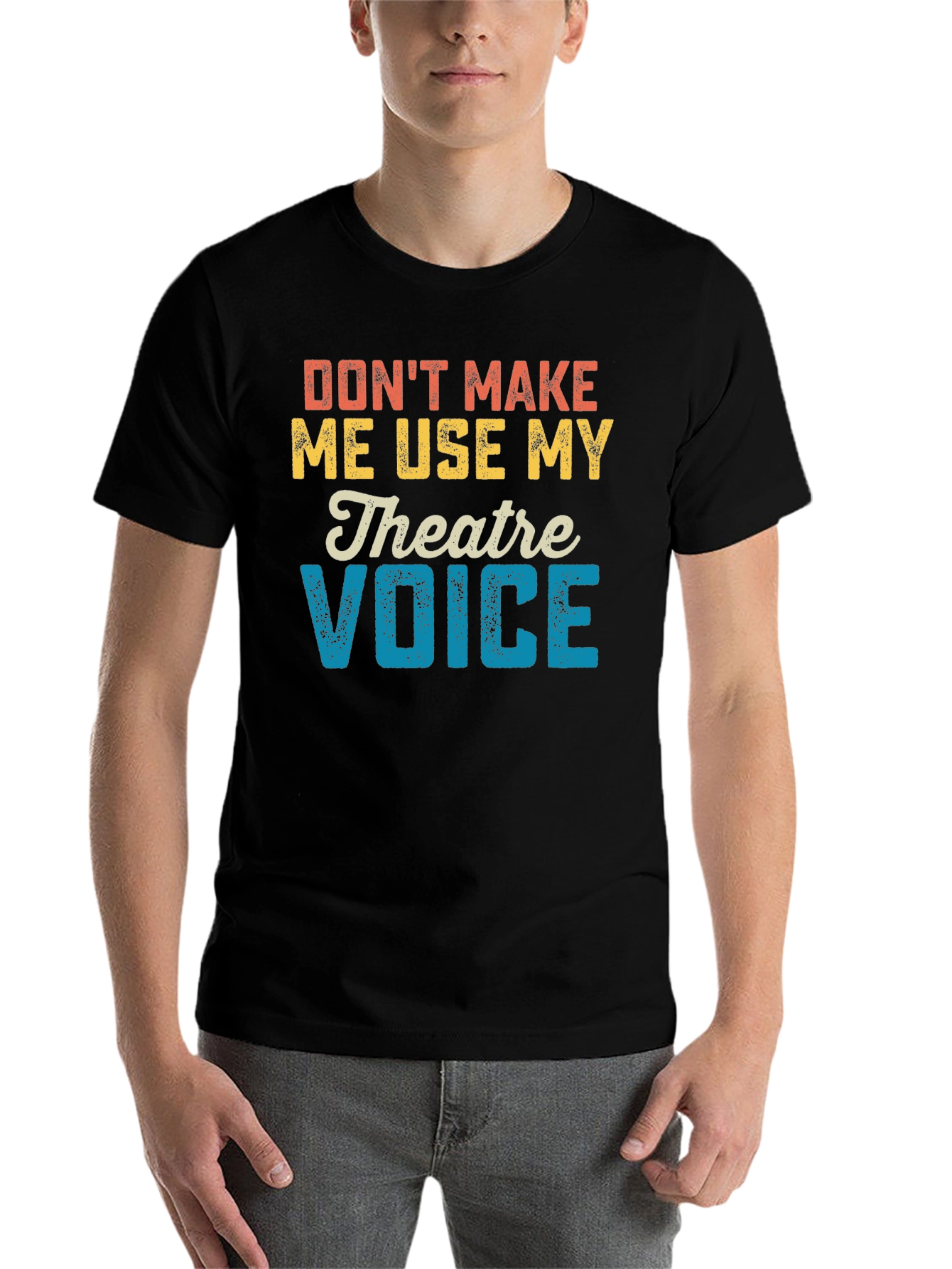 Black Don't Make Me Use My Theatre Voice T-Shirt view 7