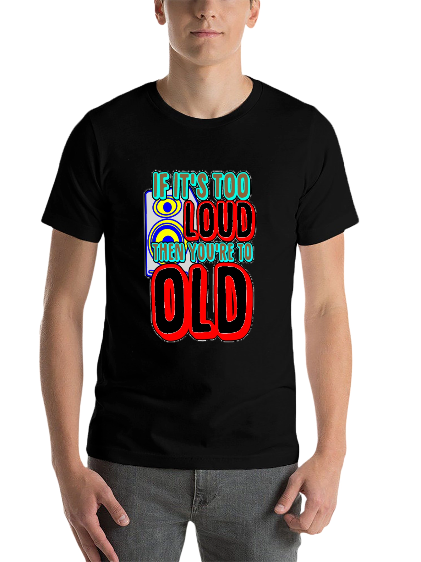 Black If It's Too Loud You're Too Old Graphic T-Shirt view 7