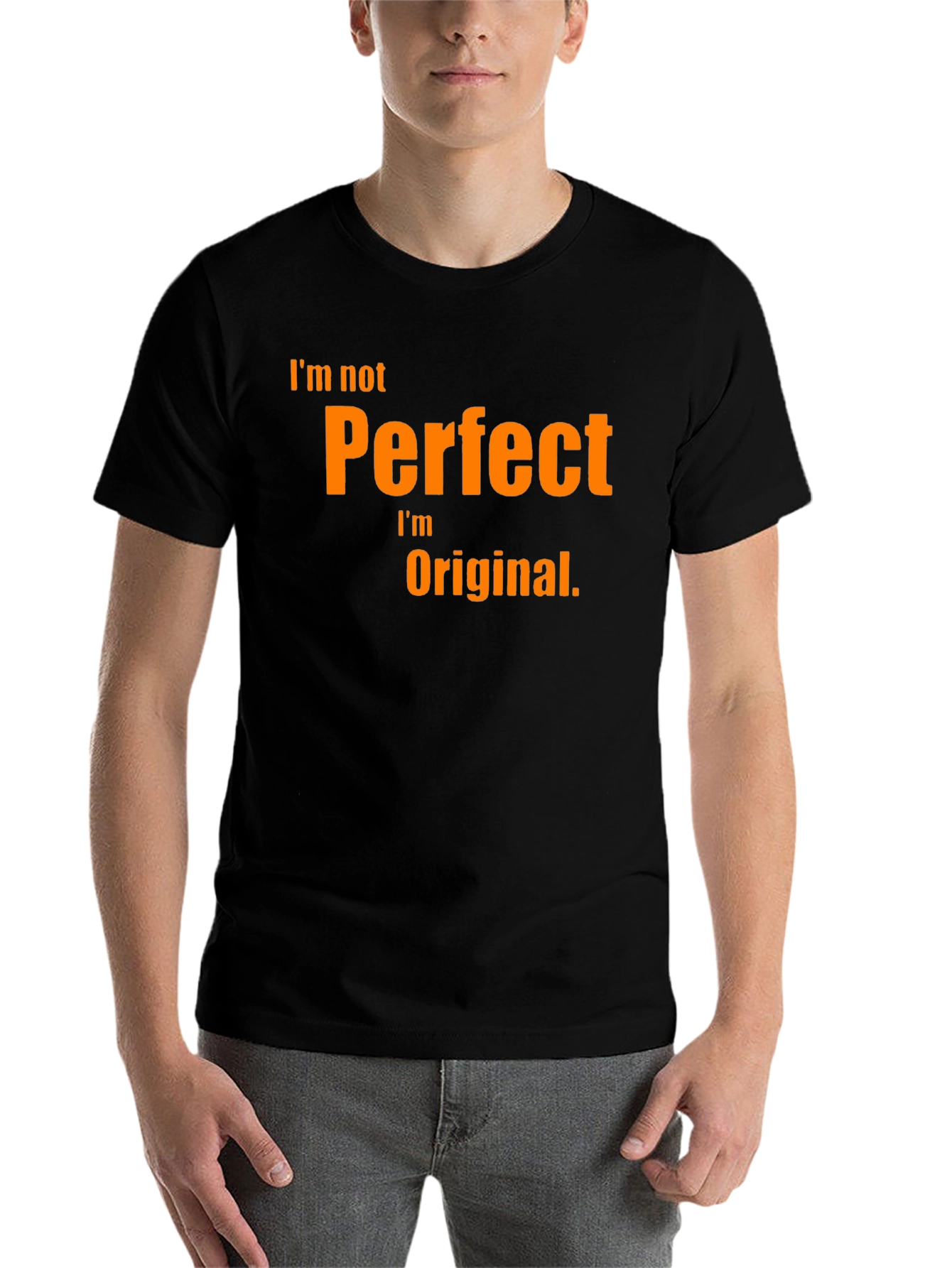 Black I'm Not Perfect, I'm Original T-Shirt view 7