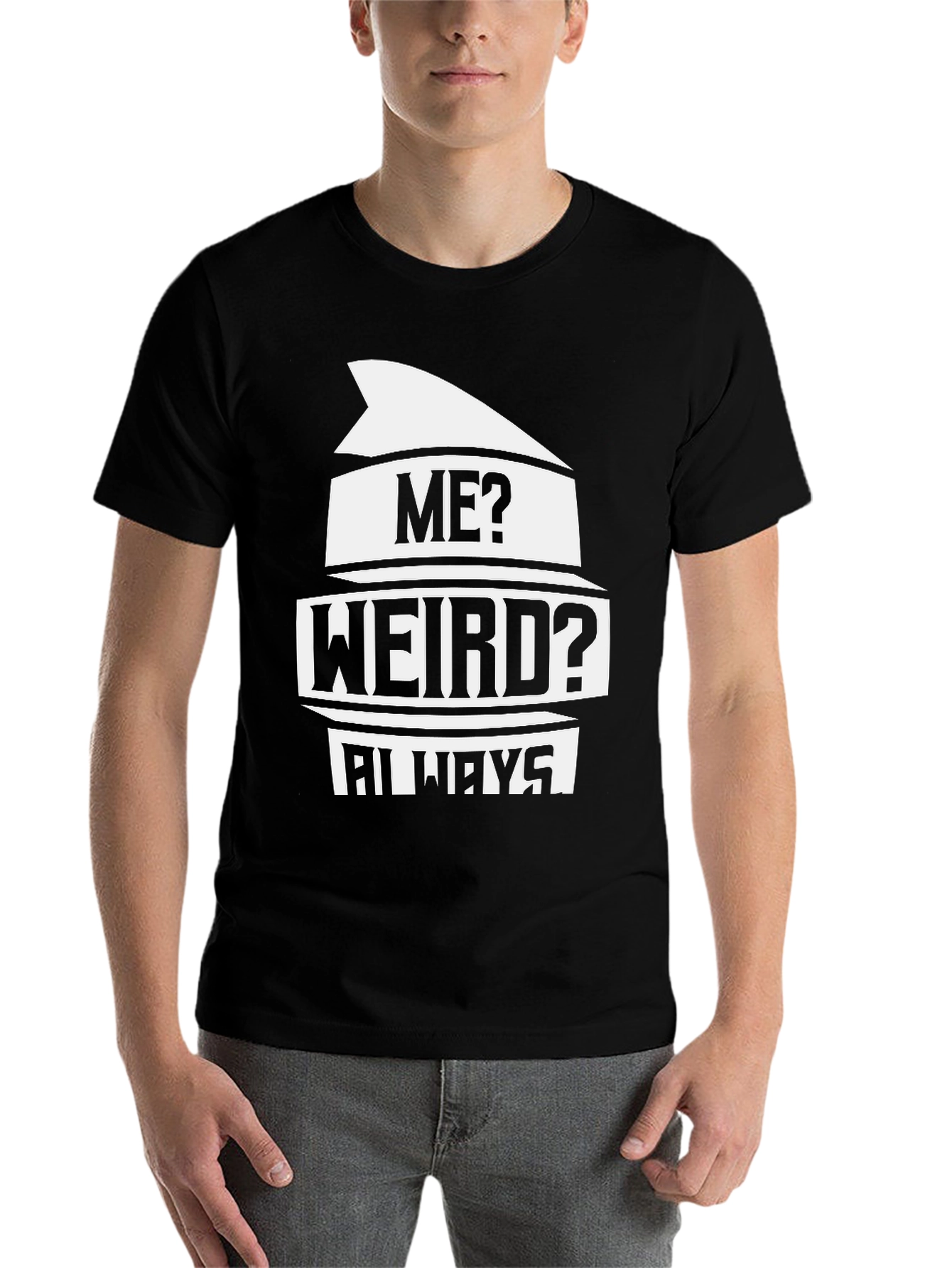 Black Me? Weird? Always T-Shirt - Black Novelty Tee view 7