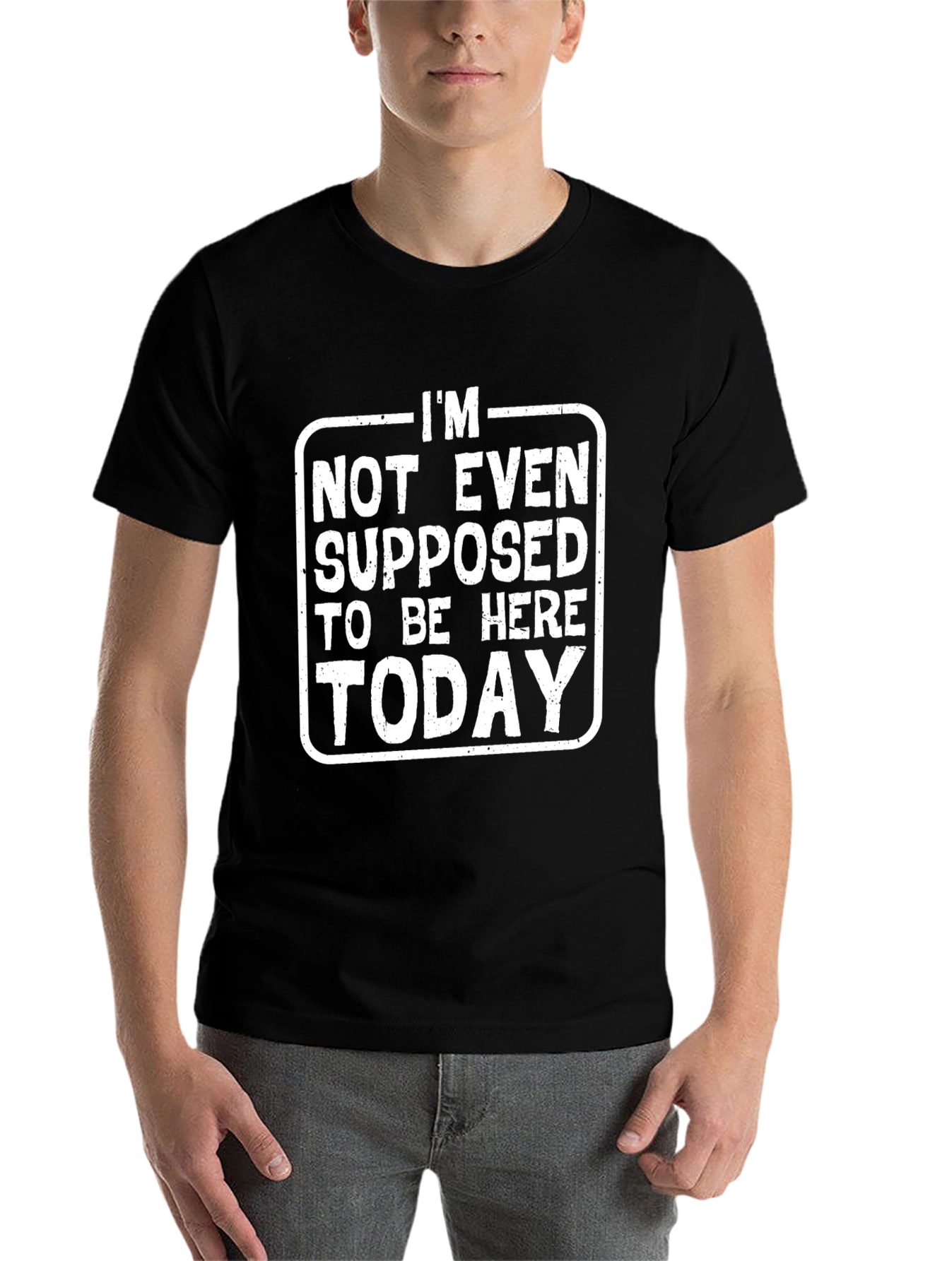 Black I'm Not Even Supposed To Be Here Today T-Shirt view 7