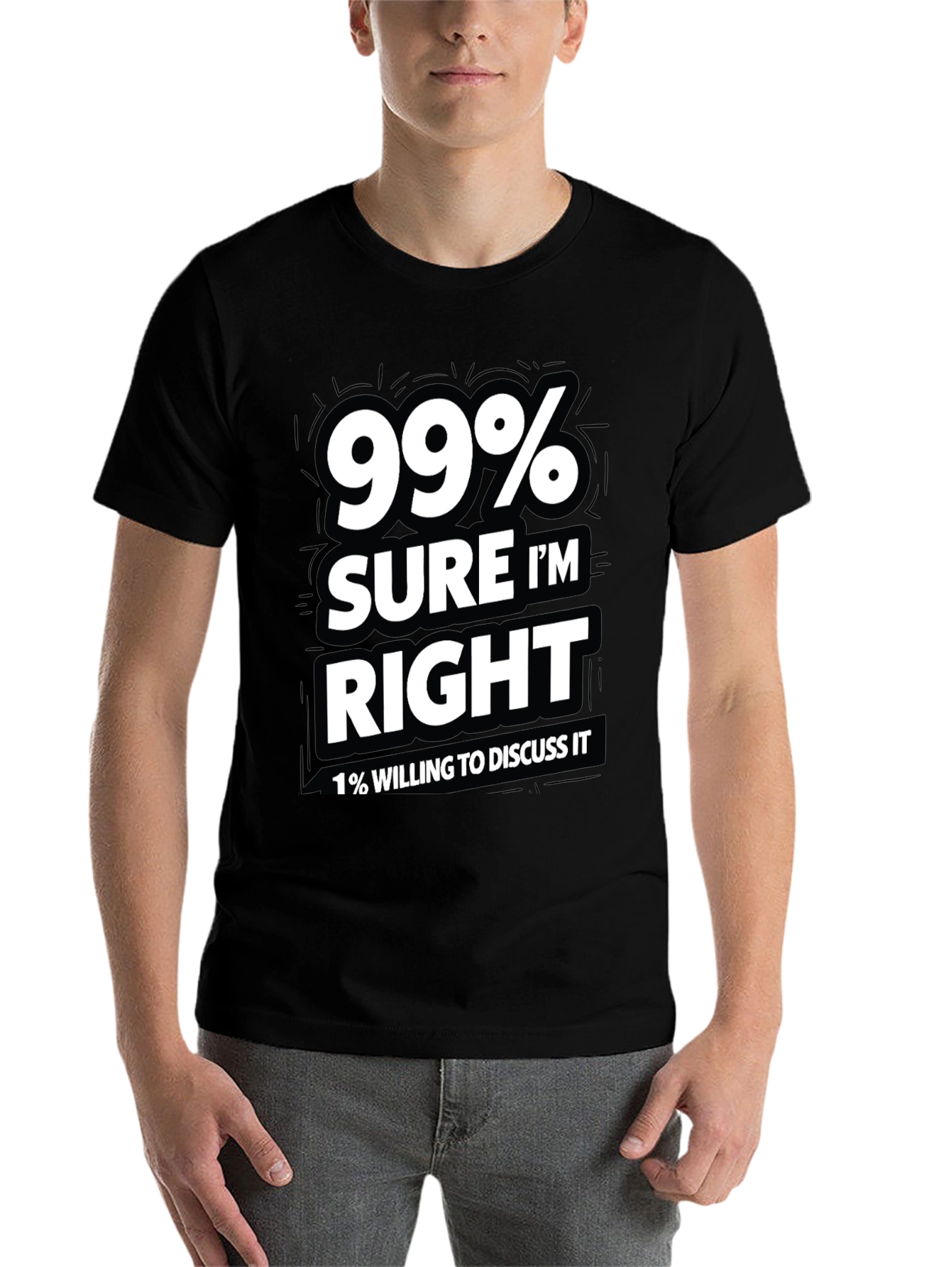 Black 99% Sure I'm Right Men's Graphic T-Shirt view 7